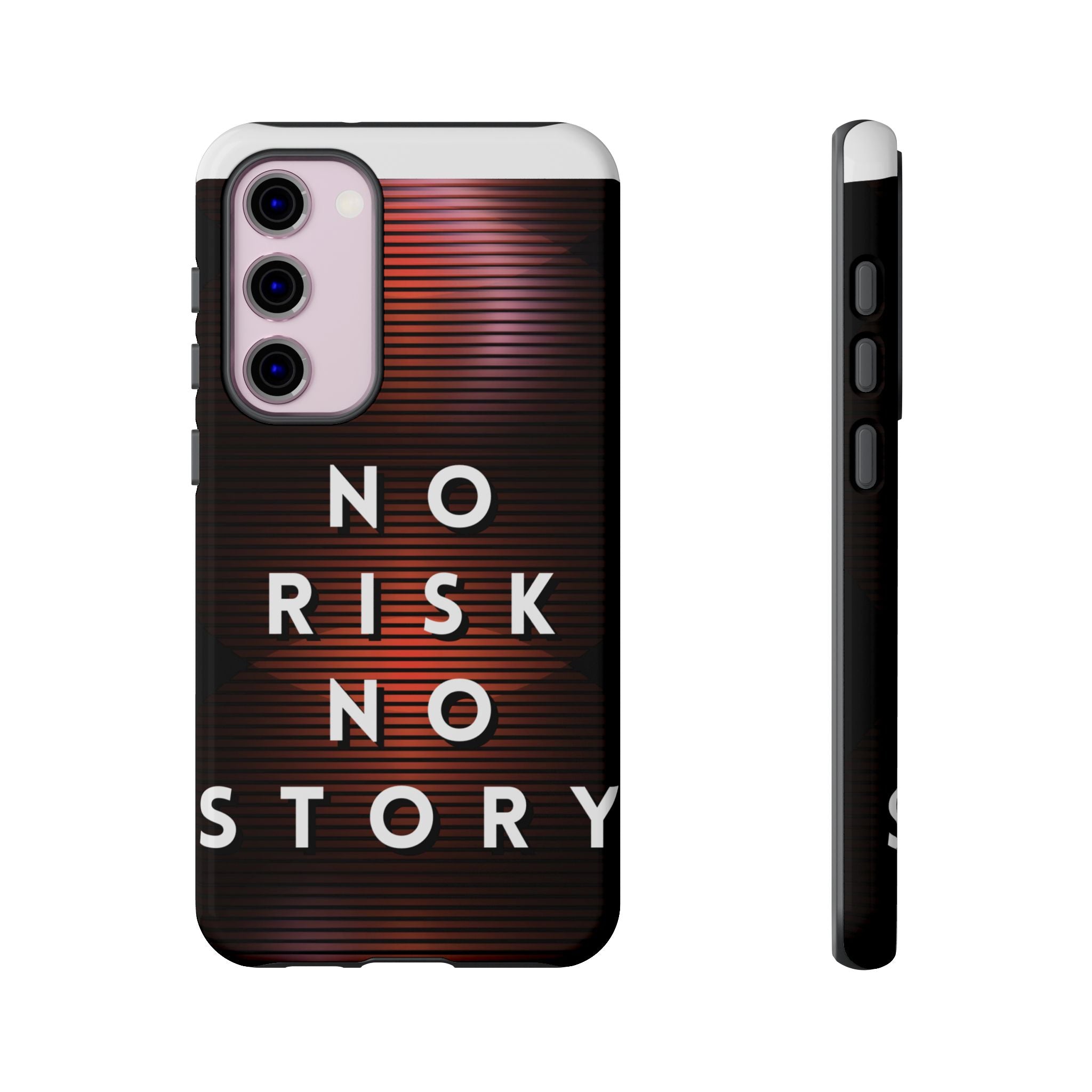 Phone Case — "No Risk No Story" Motivational Protective Case