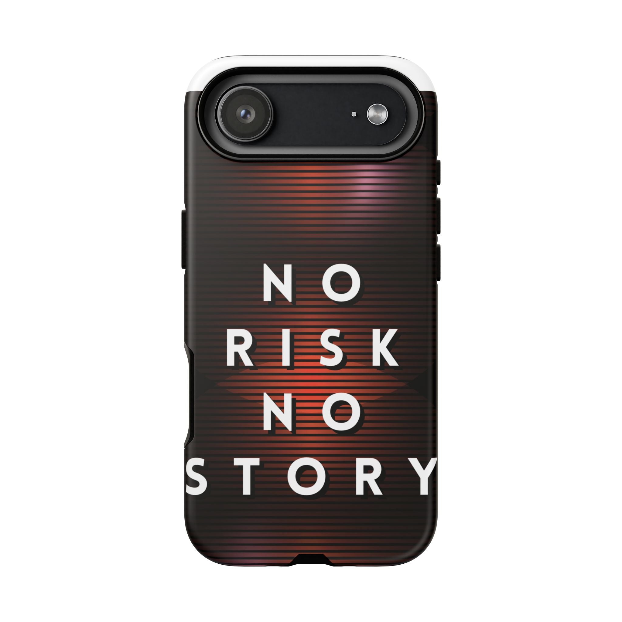 Phone Case — "No Risk No Story" Motivational Protective Case