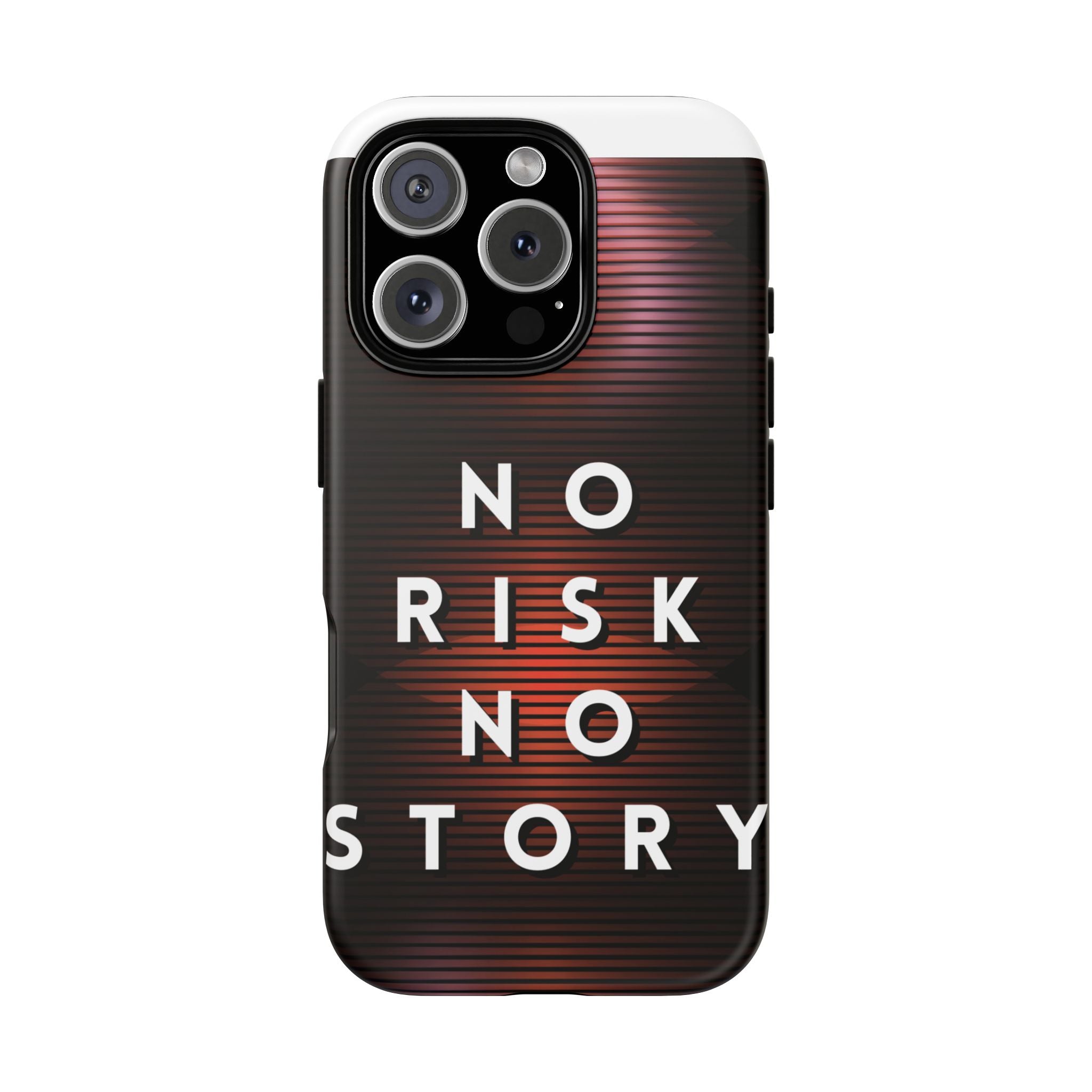 Phone Case — "No Risk No Story" Motivational Protective Case