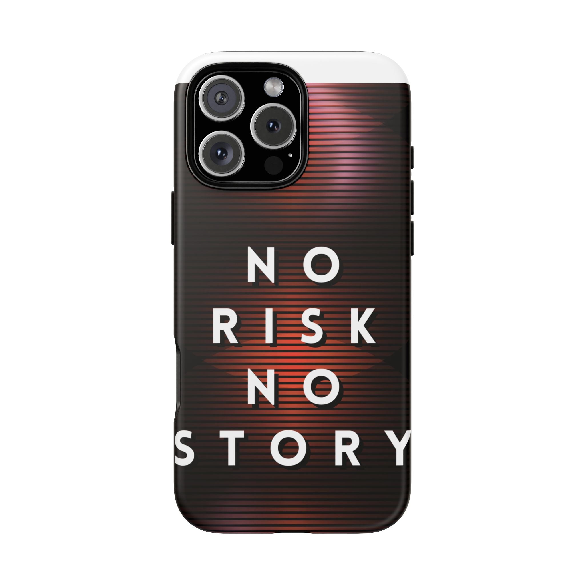 Phone Case — "No Risk No Story" Motivational Protective Case