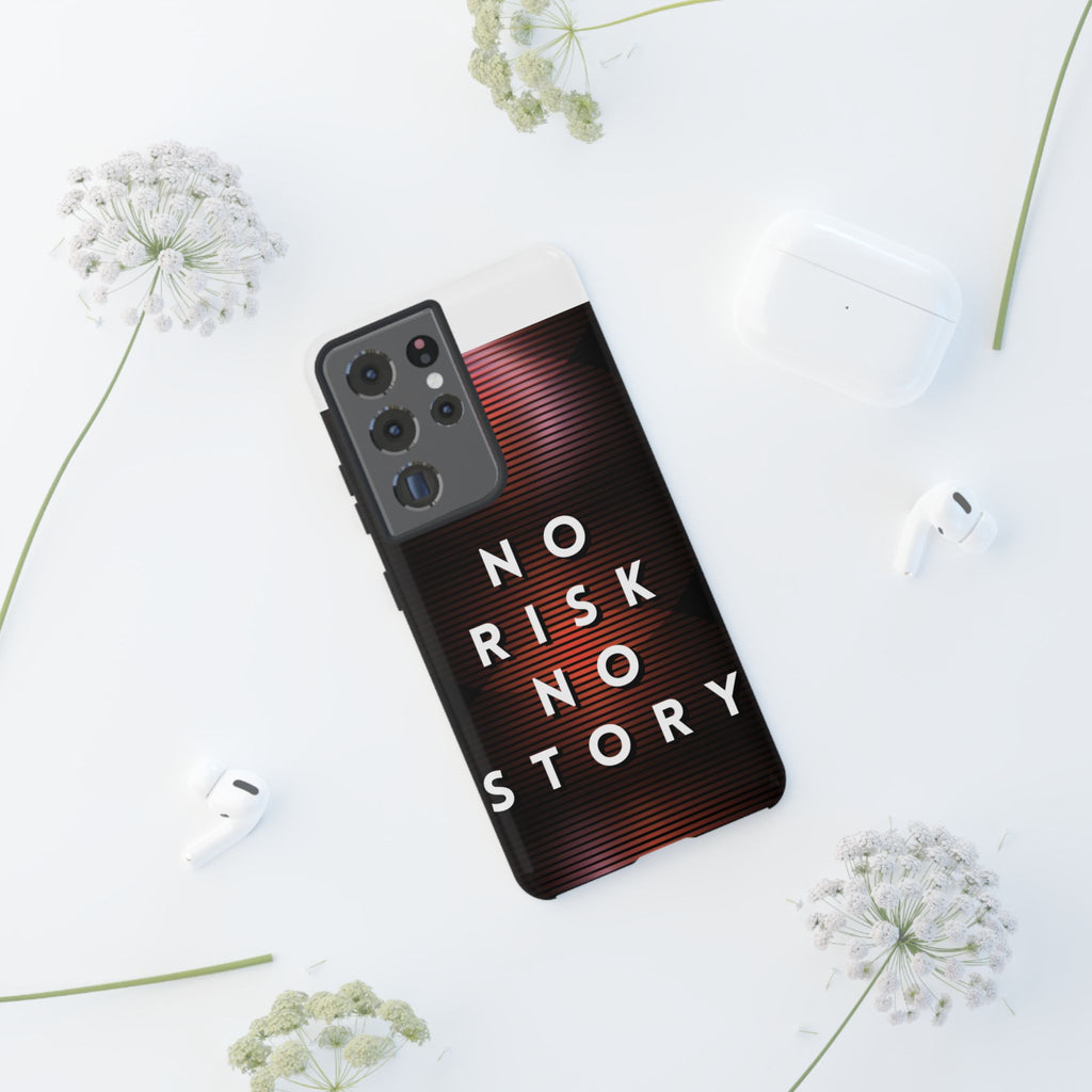 Phone Case — "No Risk No Story" Motivational Protective Case