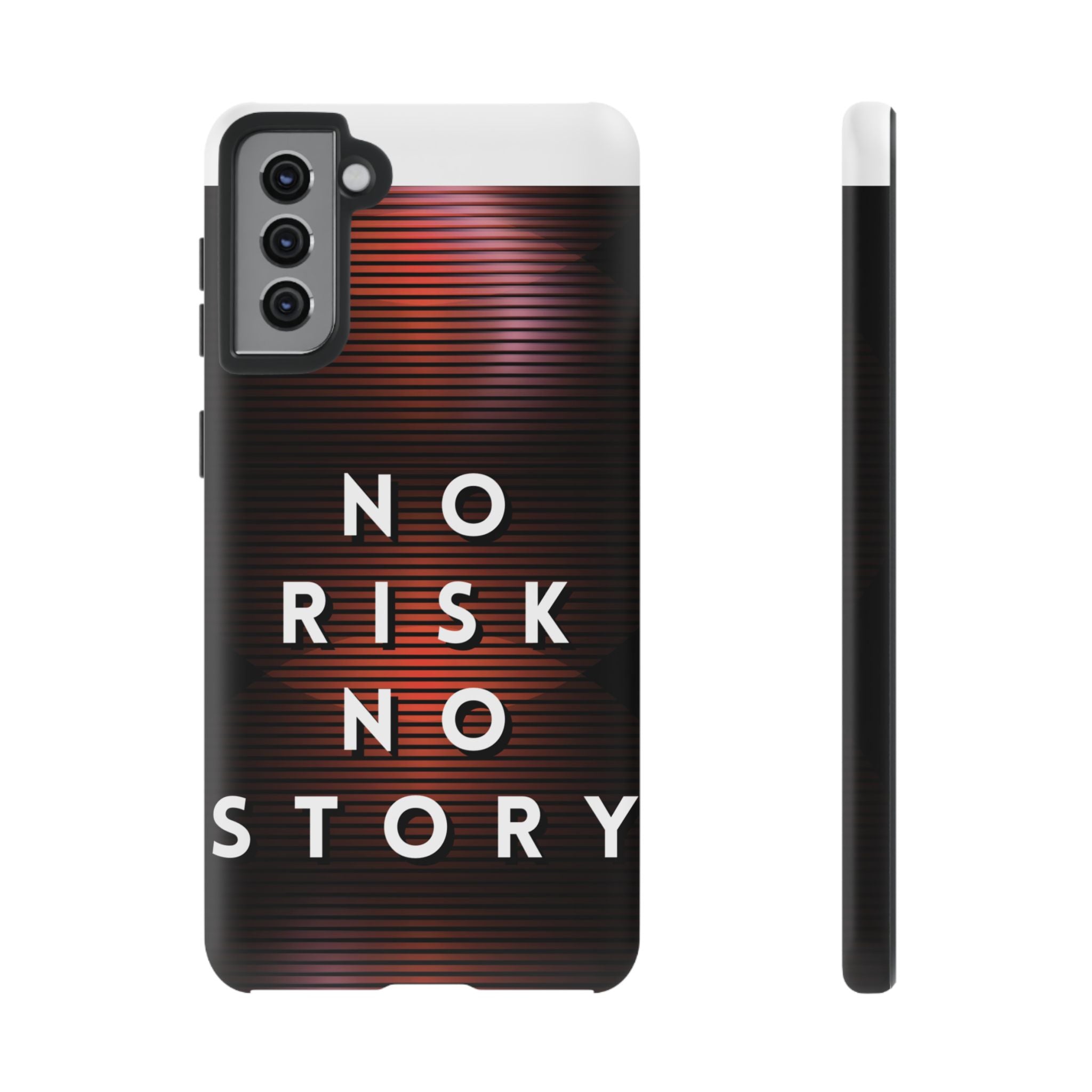 Phone Case — "No Risk No Story" Motivational Protective Case