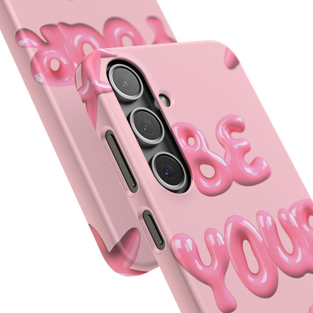 Phone Case — Pink "Be Yourself" Self-Love Protective Snap Case