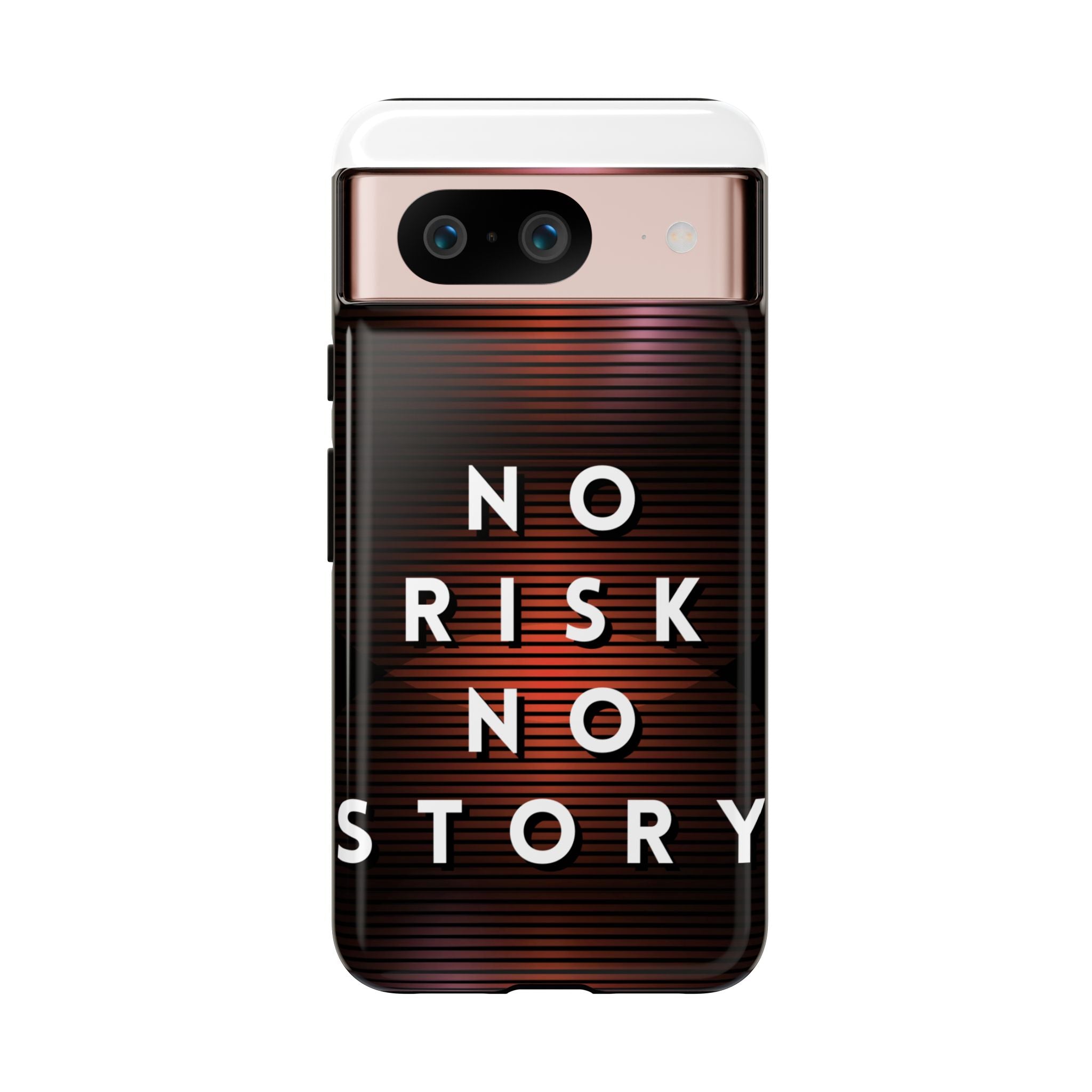 Phone Case — "No Risk No Story" Motivational Protective Case