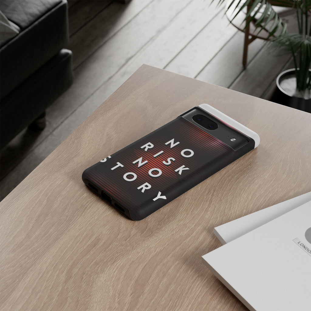 Phone Case — "No Risk No Story" Motivational Protective Case
