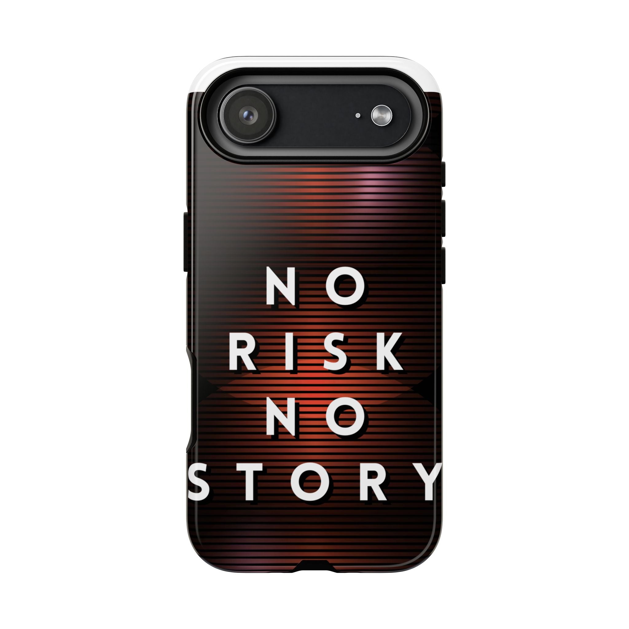 Phone Case — "No Risk No Story" Motivational Protective Case