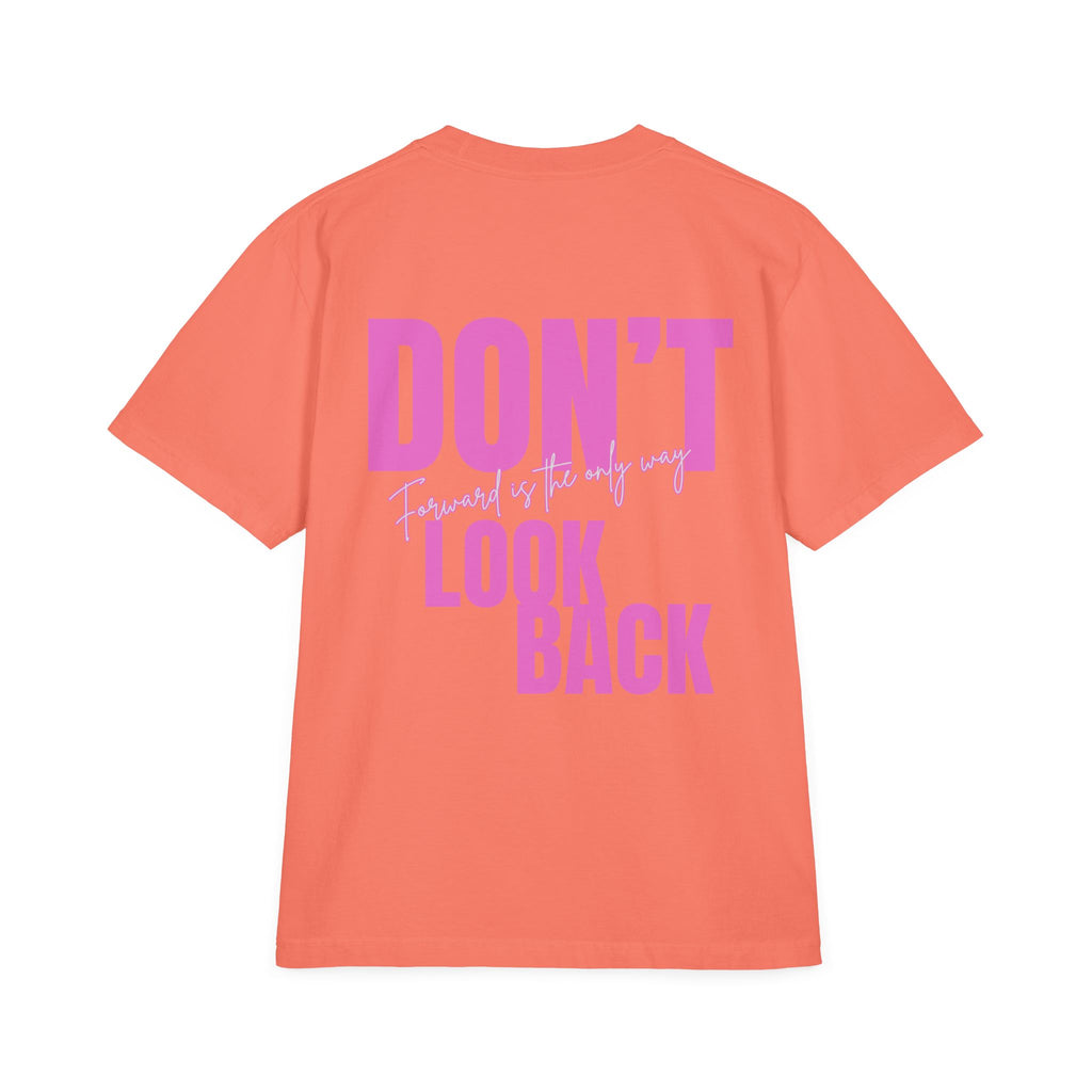 Unisex Don't Look Back T-Shirt — Motivational Pink Graphic Tee