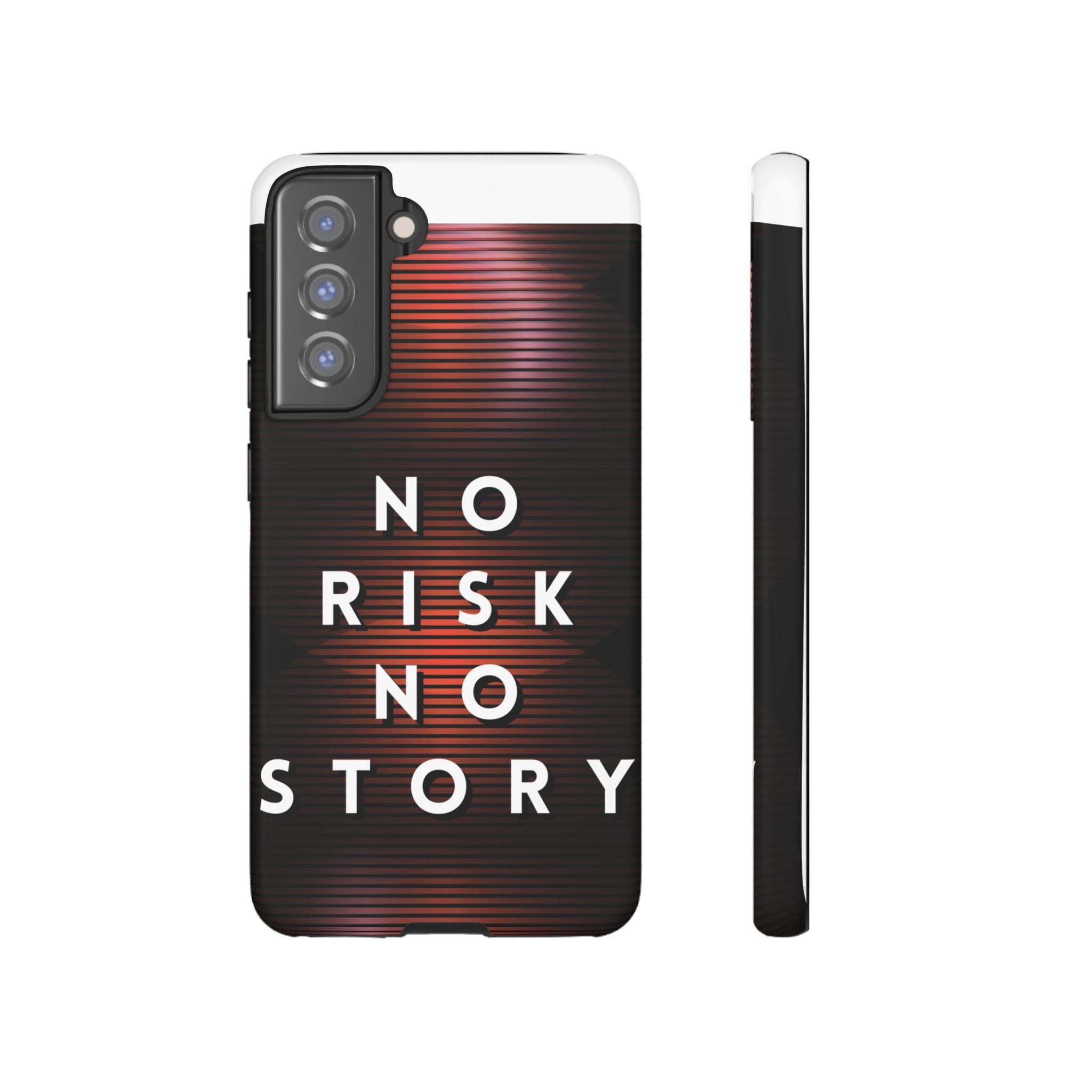 Phone Case — "No Risk No Story" Motivational Protective Case