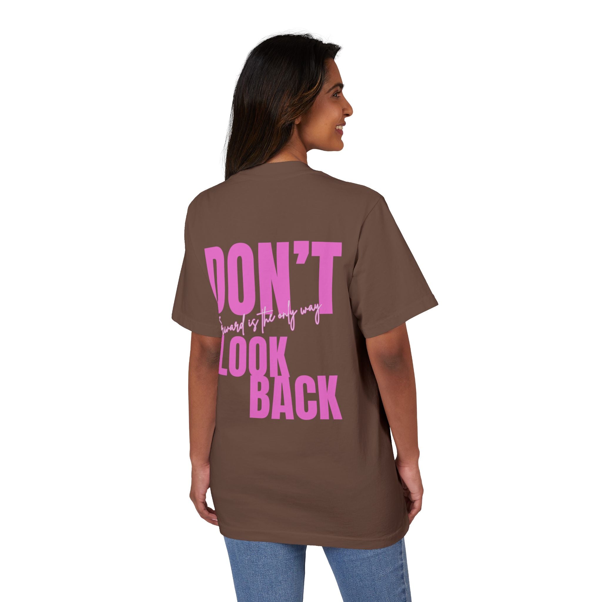 Unisex Don't Look Back T-Shirt — Motivational Pink Graphic Tee