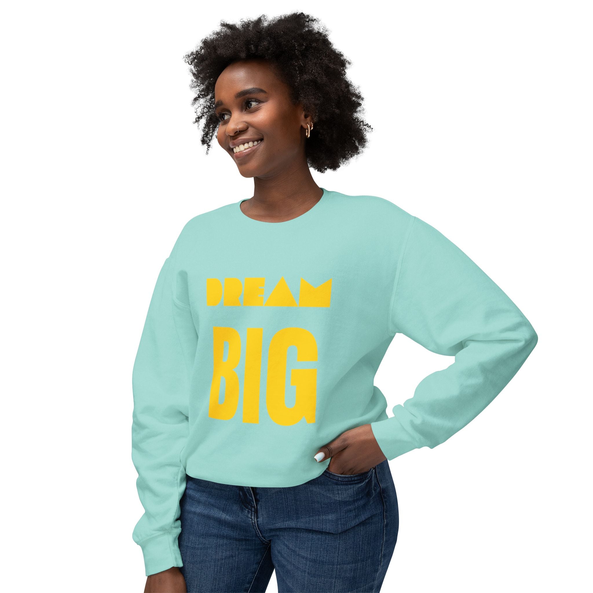 Dream Big Sweatshirt — Yellow Inspirational Crewneck