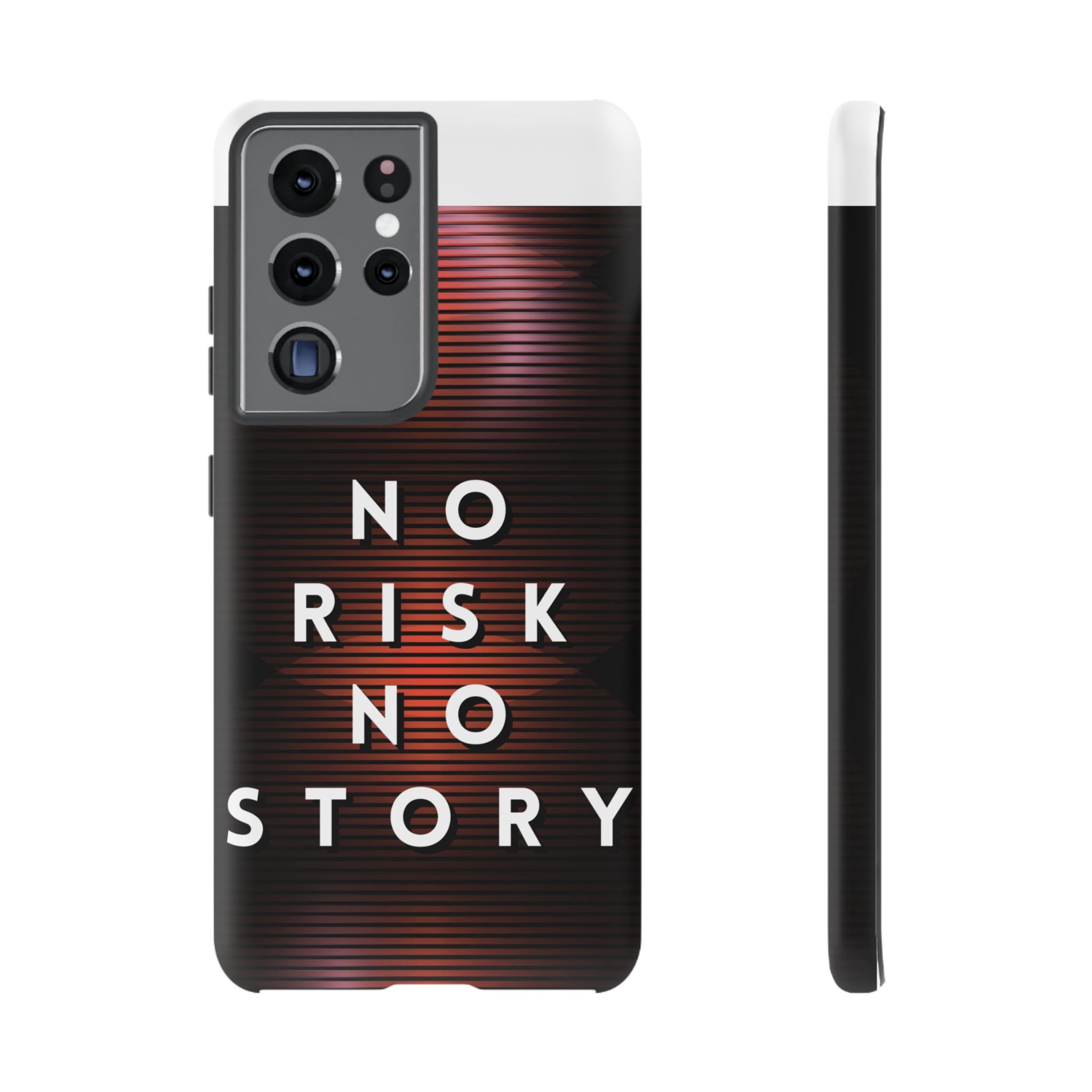 Phone Case — "No Risk No Story" Motivational Protective Case