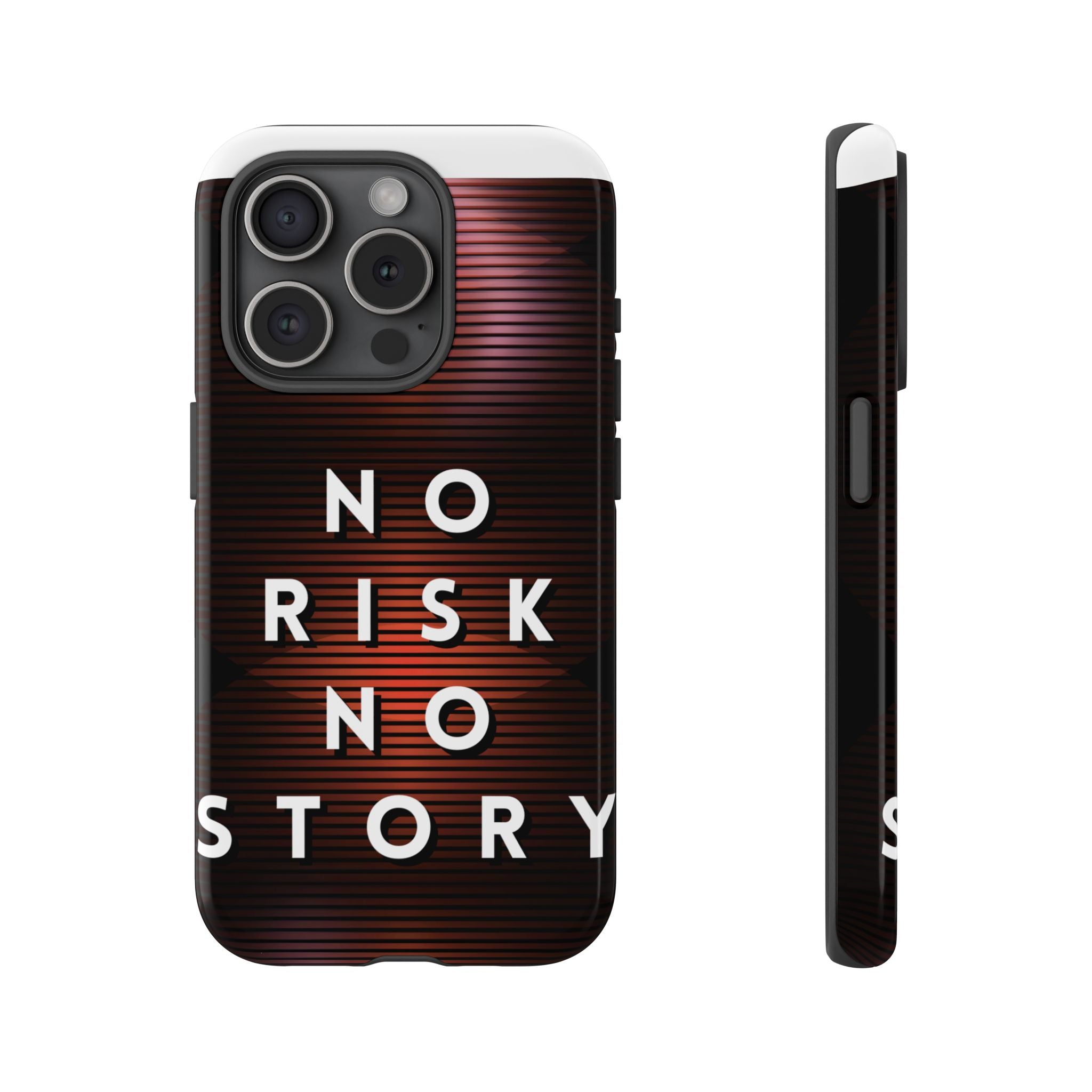 Phone Case — "No Risk No Story" Motivational Protective Case