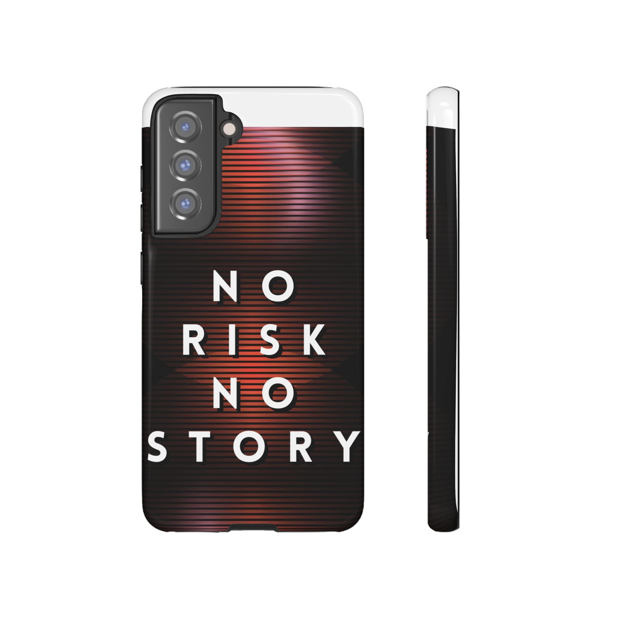 Phone Case — "No Risk No Story" Motivational Protective Case