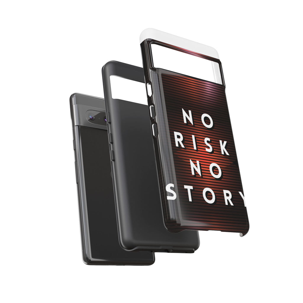 Phone Case — "No Risk No Story" Motivational Protective Case