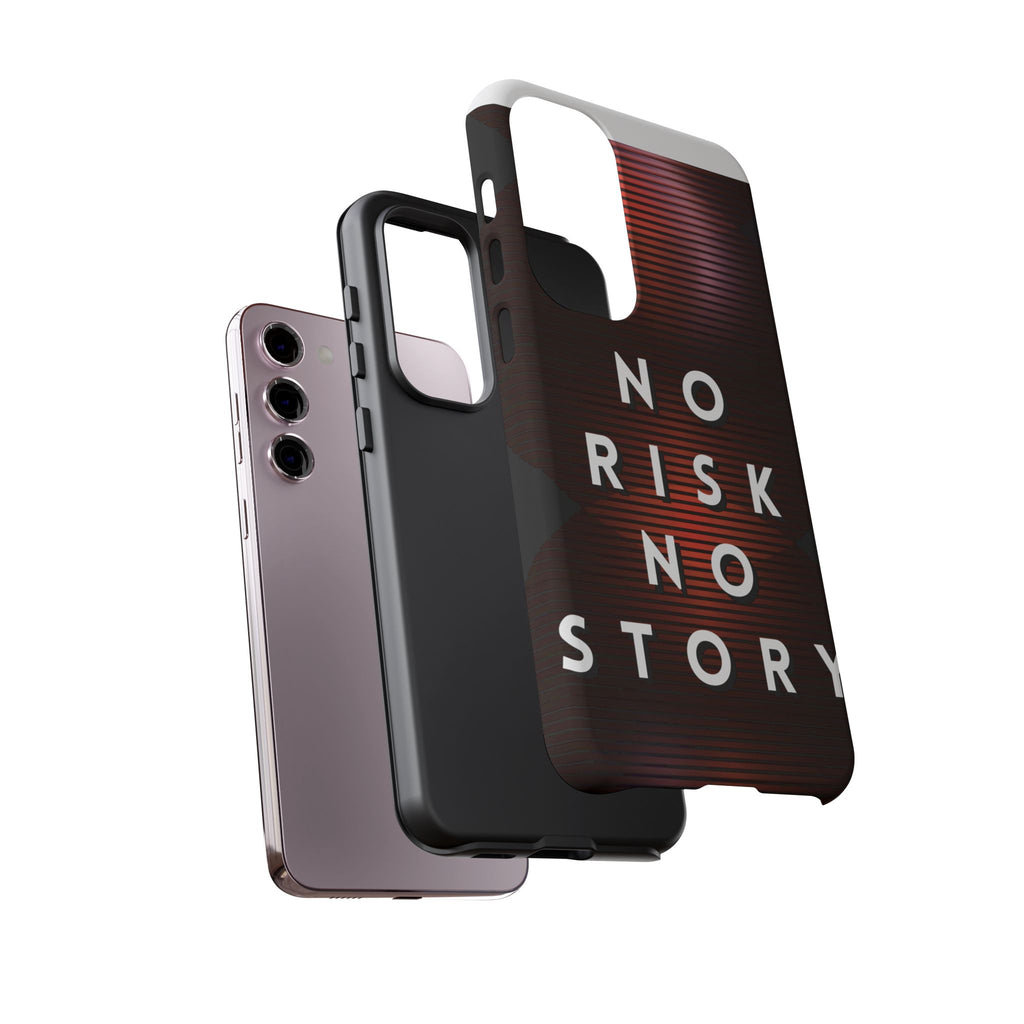 Phone Case — "No Risk No Story" Motivational Protective Case