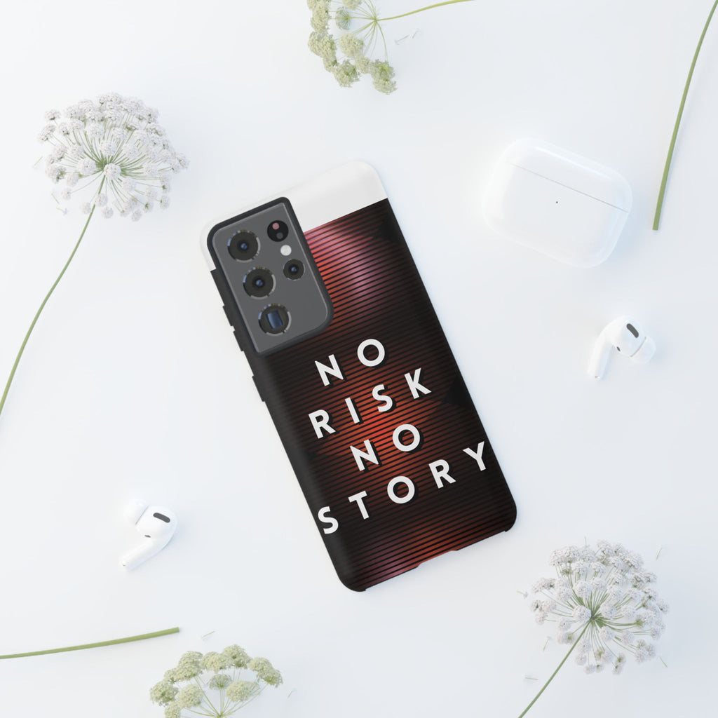 Phone Case — "No Risk No Story" Motivational Protective Case