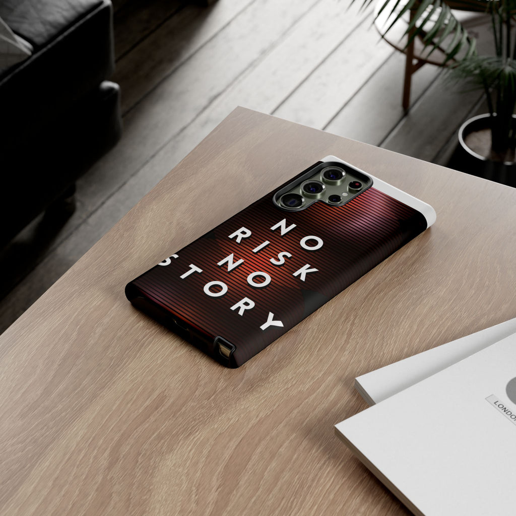 Phone Case — "No Risk No Story" Motivational Protective Case