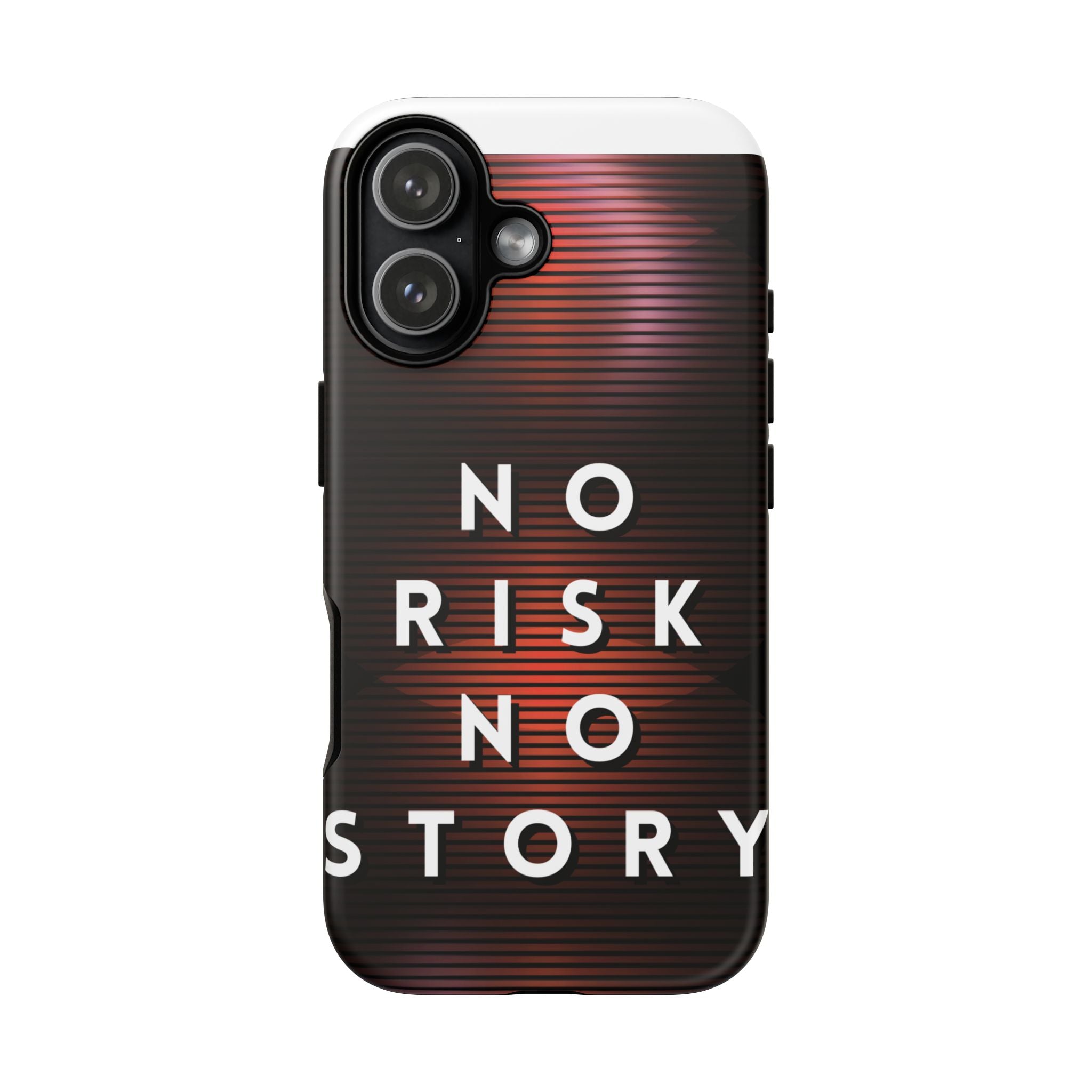 Phone Case — "No Risk No Story" Motivational Protective Case