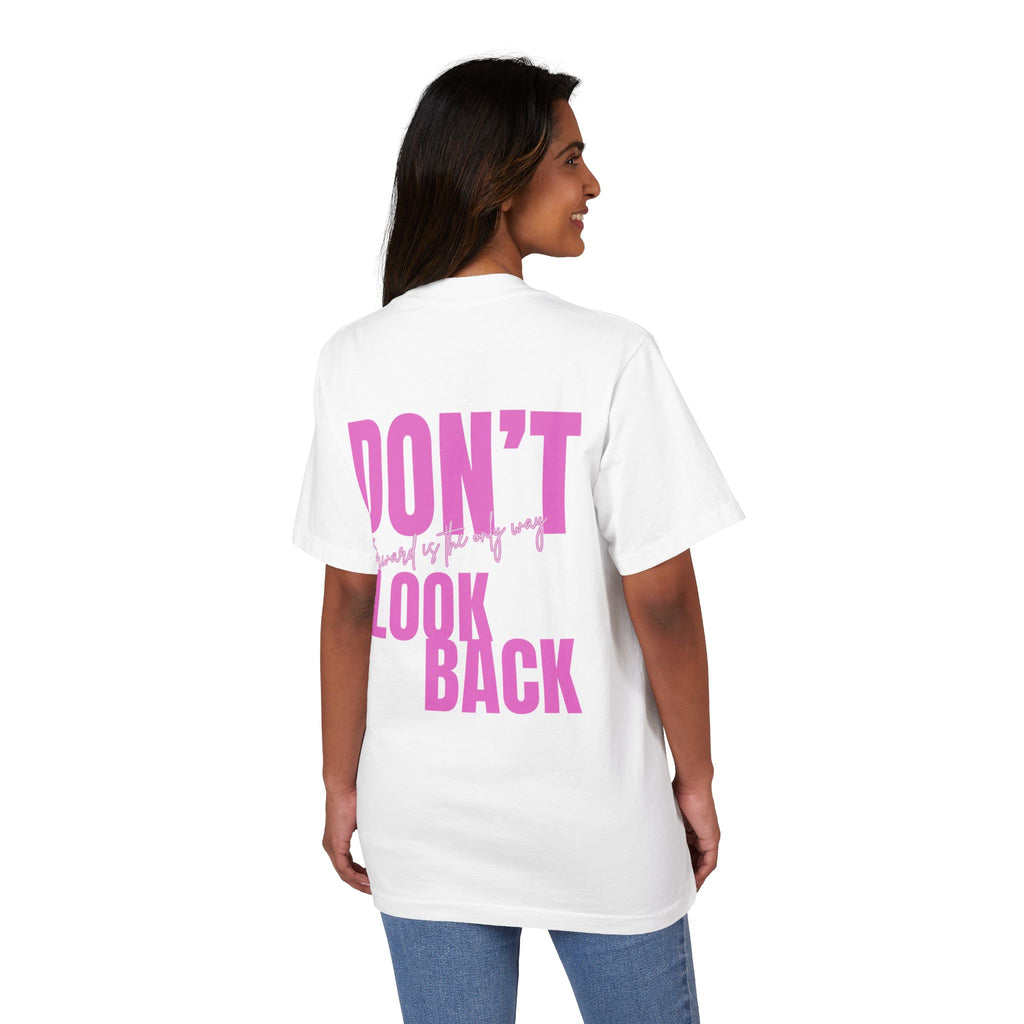 Unisex Don't Look Back T-Shirt — Motivational Pink Graphic Tee