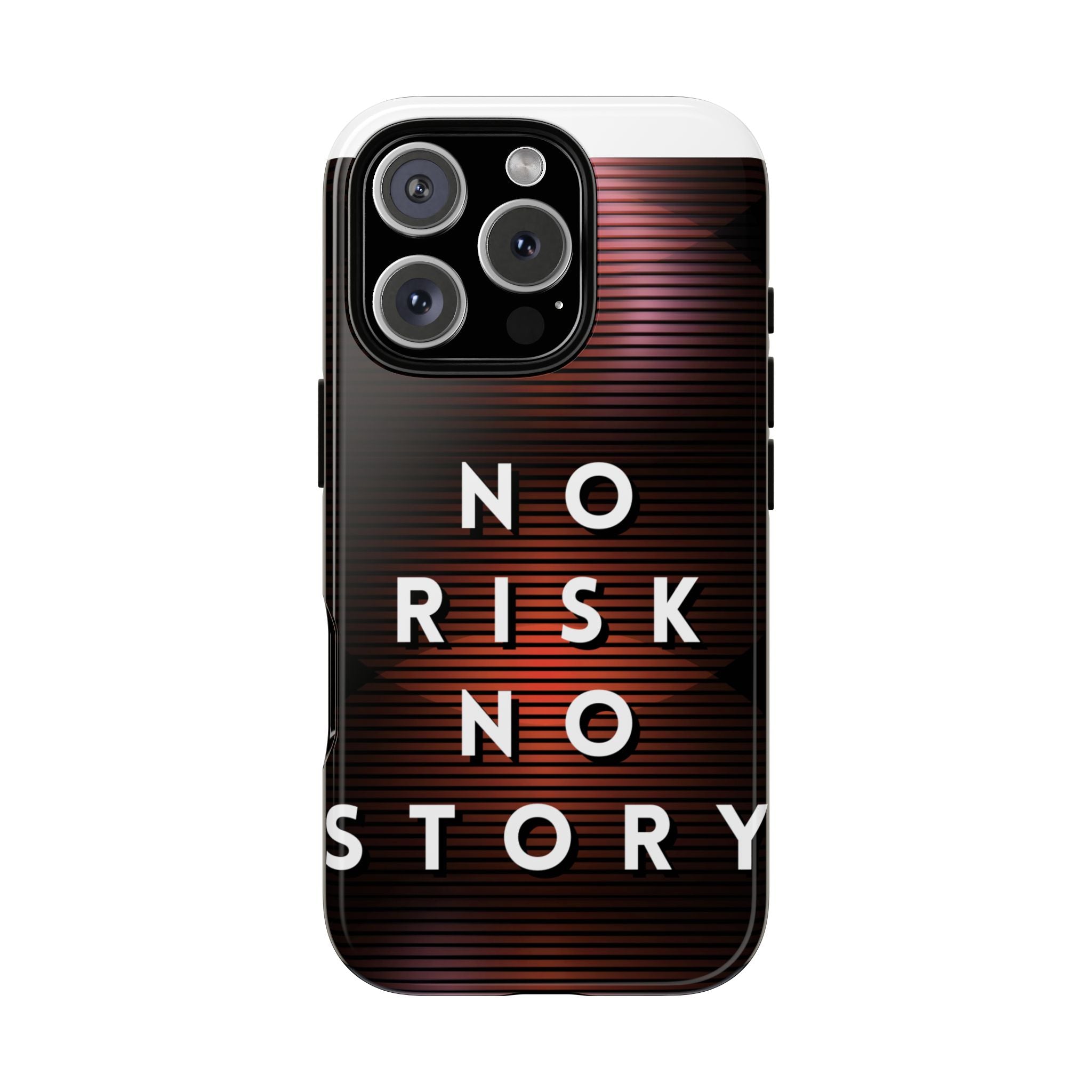 Phone Case — "No Risk No Story" Motivational Protective Case