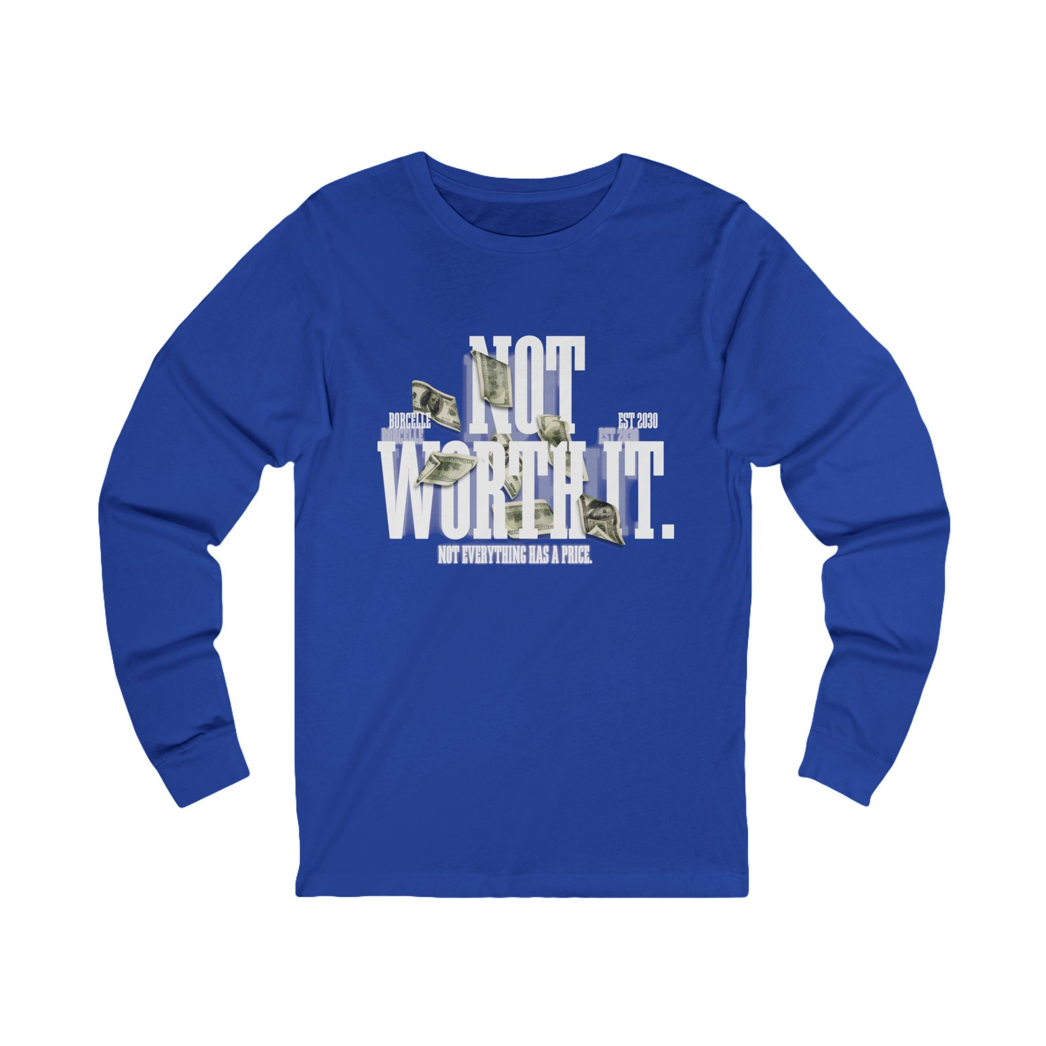 Unisex Long Sleeve Tee — "Not Worth It" Graphic Tee with Money Design