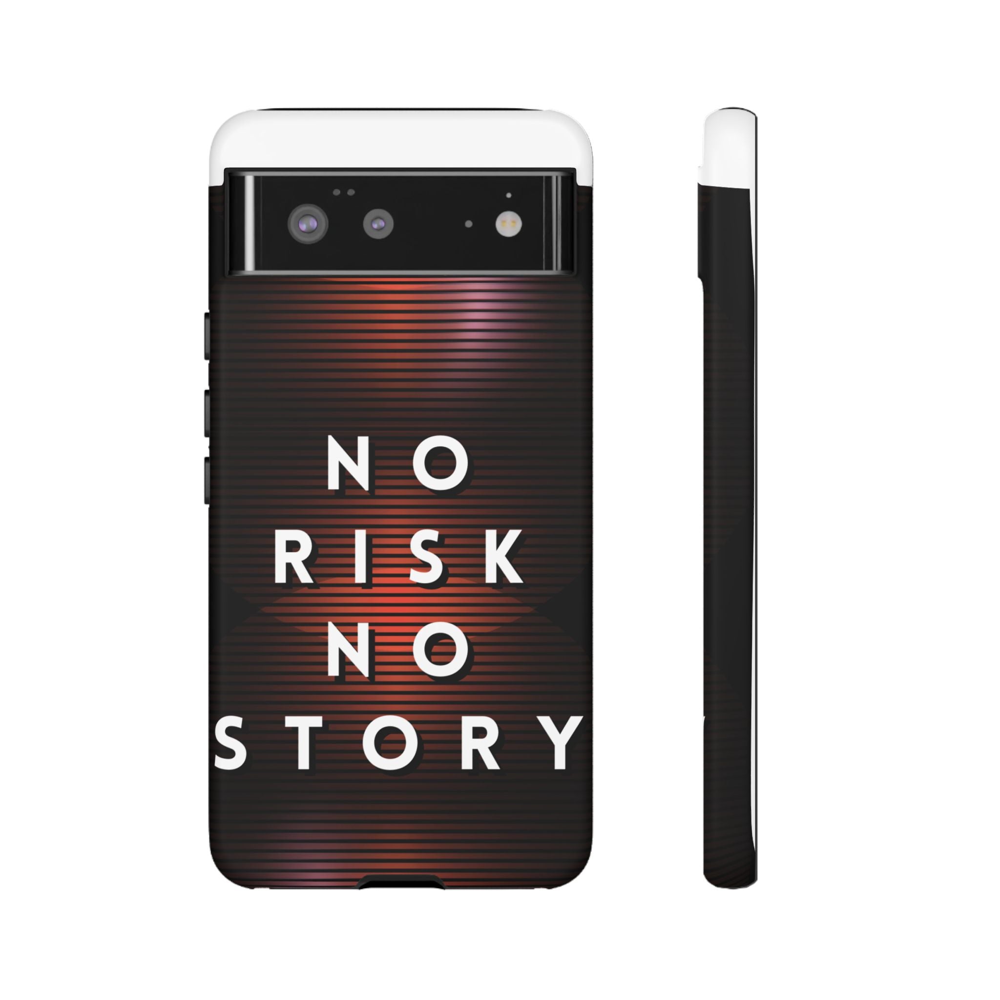 Phone Case — "No Risk No Story" Motivational Protective Case