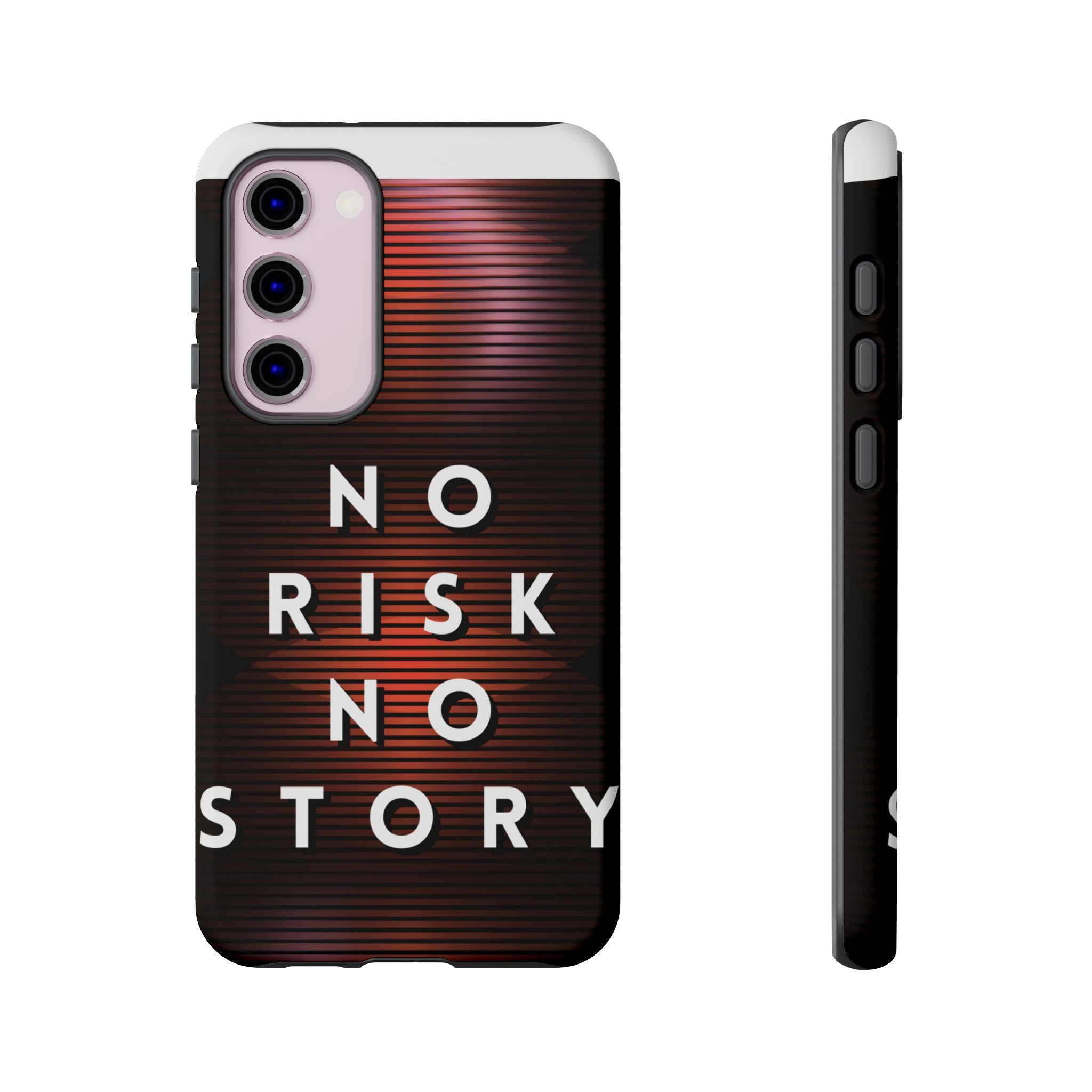 Phone Case — "No Risk No Story" Motivational Protective Case
