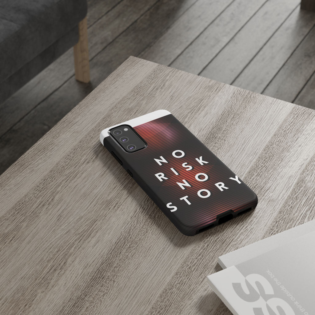Phone Case — "No Risk No Story" Motivational Protective Case