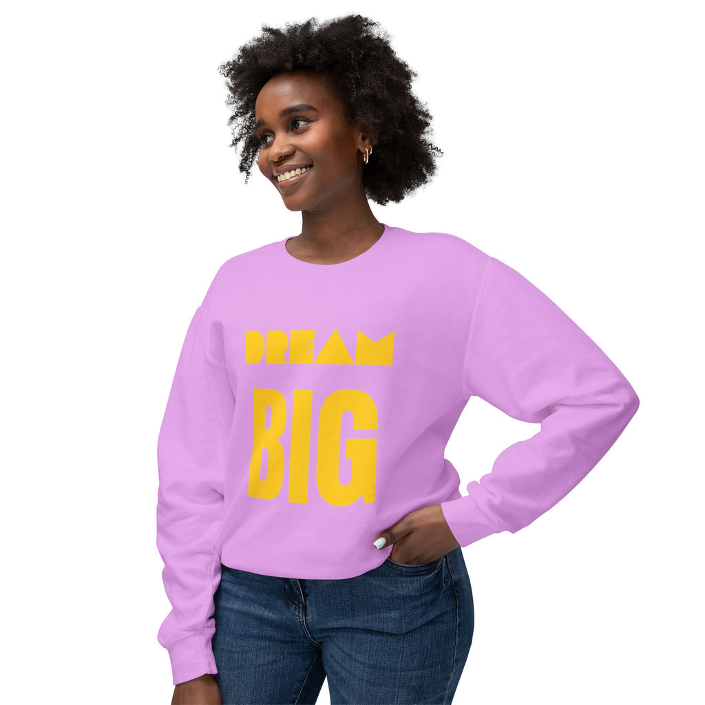 Dream Big Sweatshirt — Yellow Inspirational Crewneck