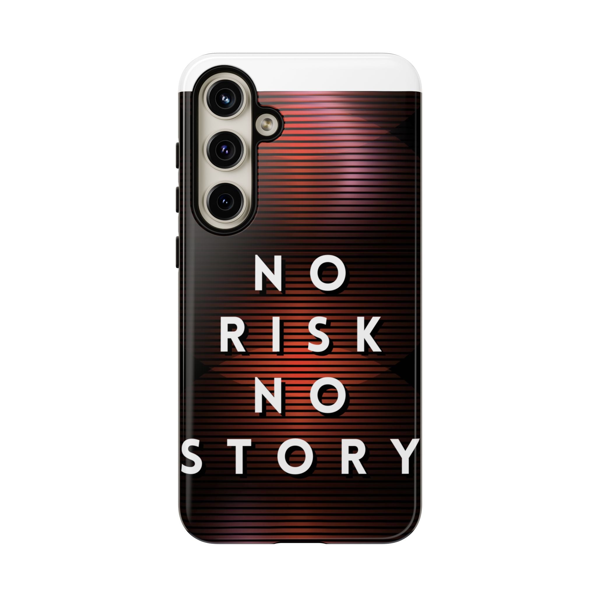 Phone Case — "No Risk No Story" Motivational Protective Case