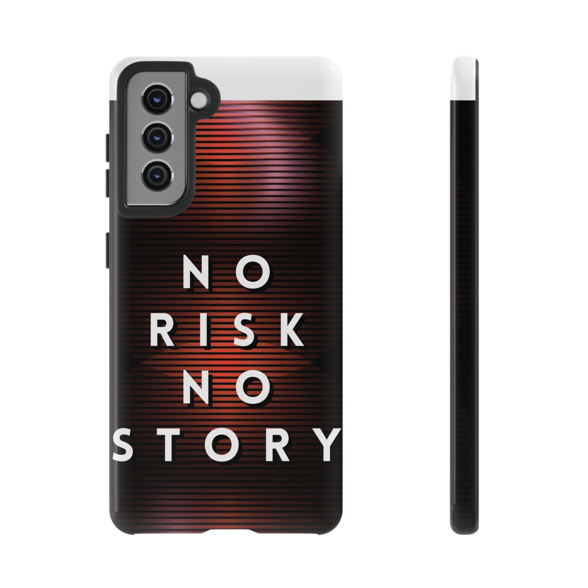 Phone Case — "No Risk No Story" Motivational Protective Case
