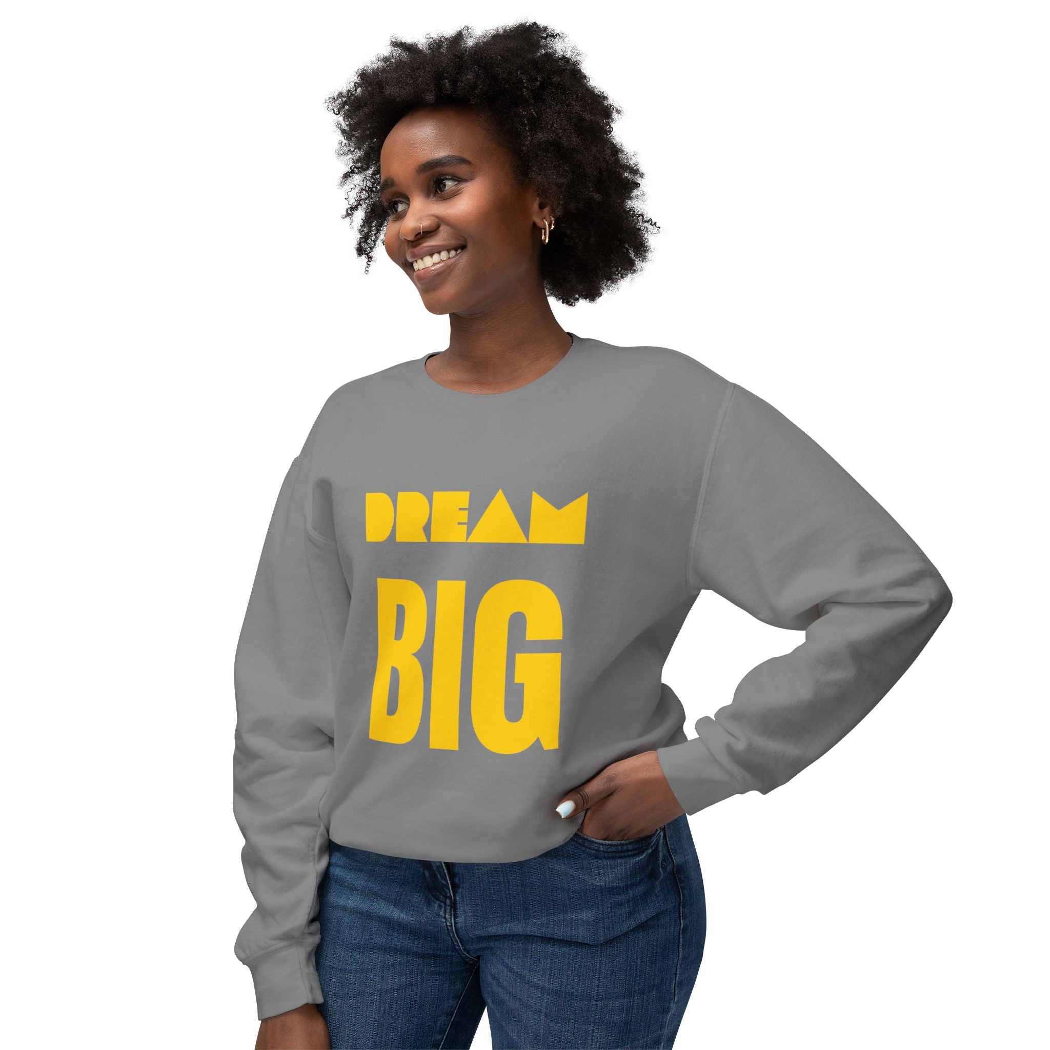Dream Big Sweatshirt — Yellow Inspirational Crewneck