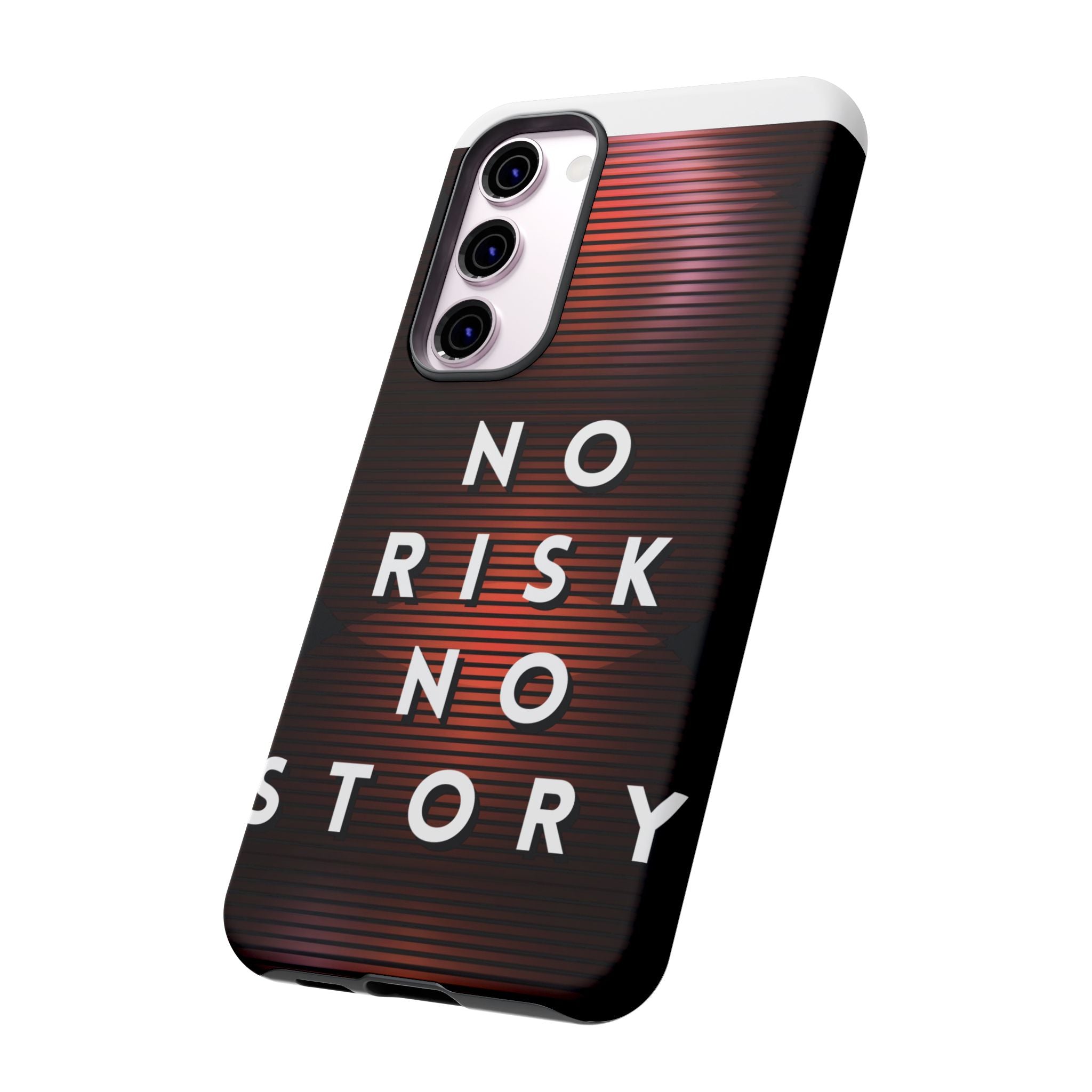 Phone Case — "No Risk No Story" Motivational Protective Case