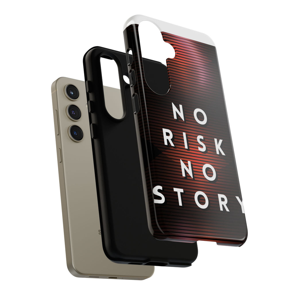 Phone Case — "No Risk No Story" Motivational Protective Case