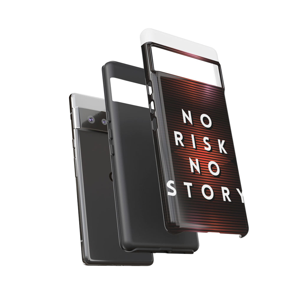 Phone Case — "No Risk No Story" Motivational Protective Case