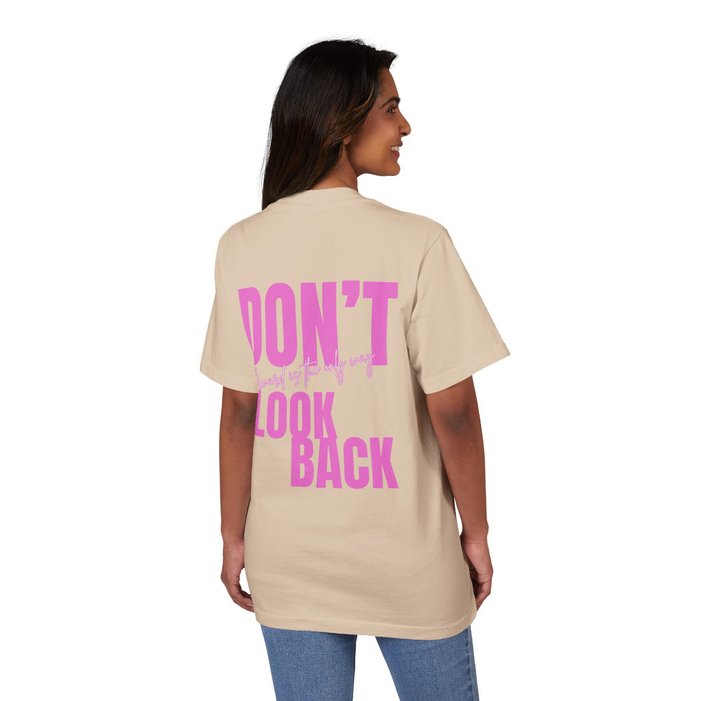 Unisex Don't Look Back T-Shirt — Motivational Pink Graphic Tee