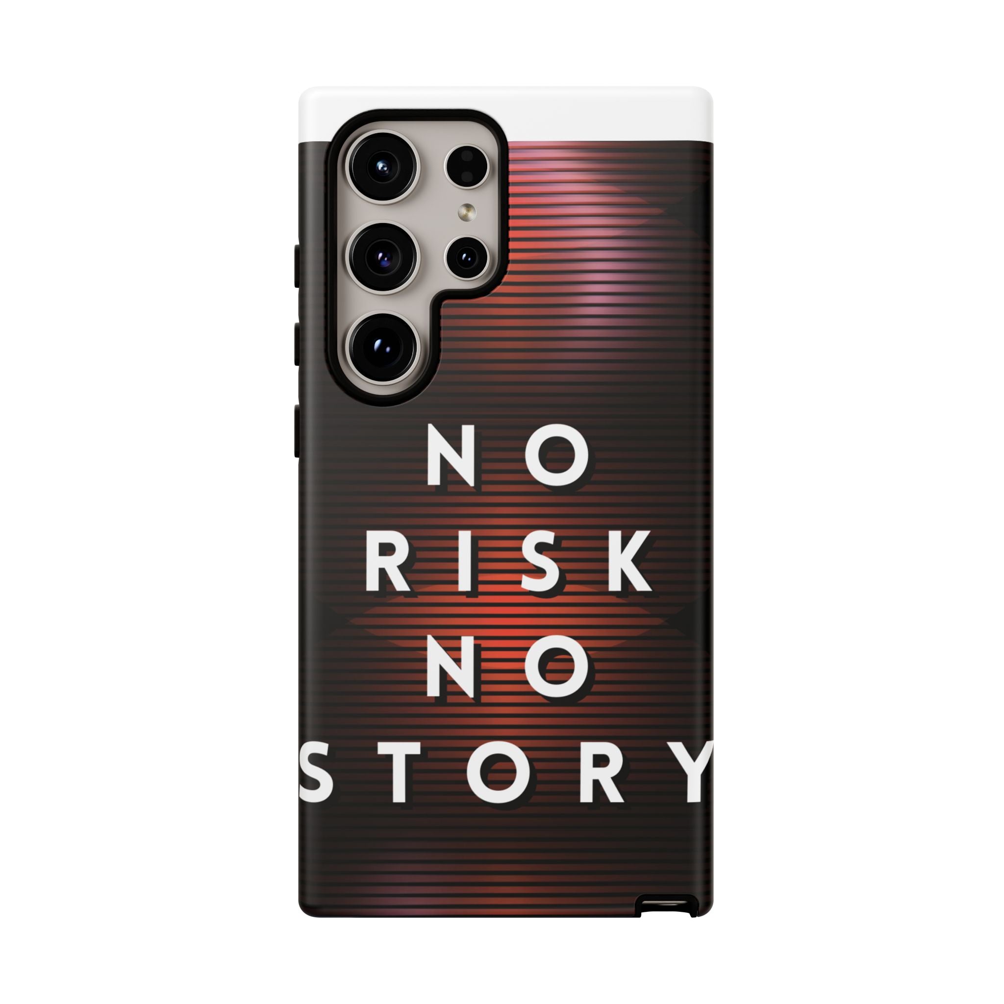 Phone Case — "No Risk No Story" Motivational Protective Case