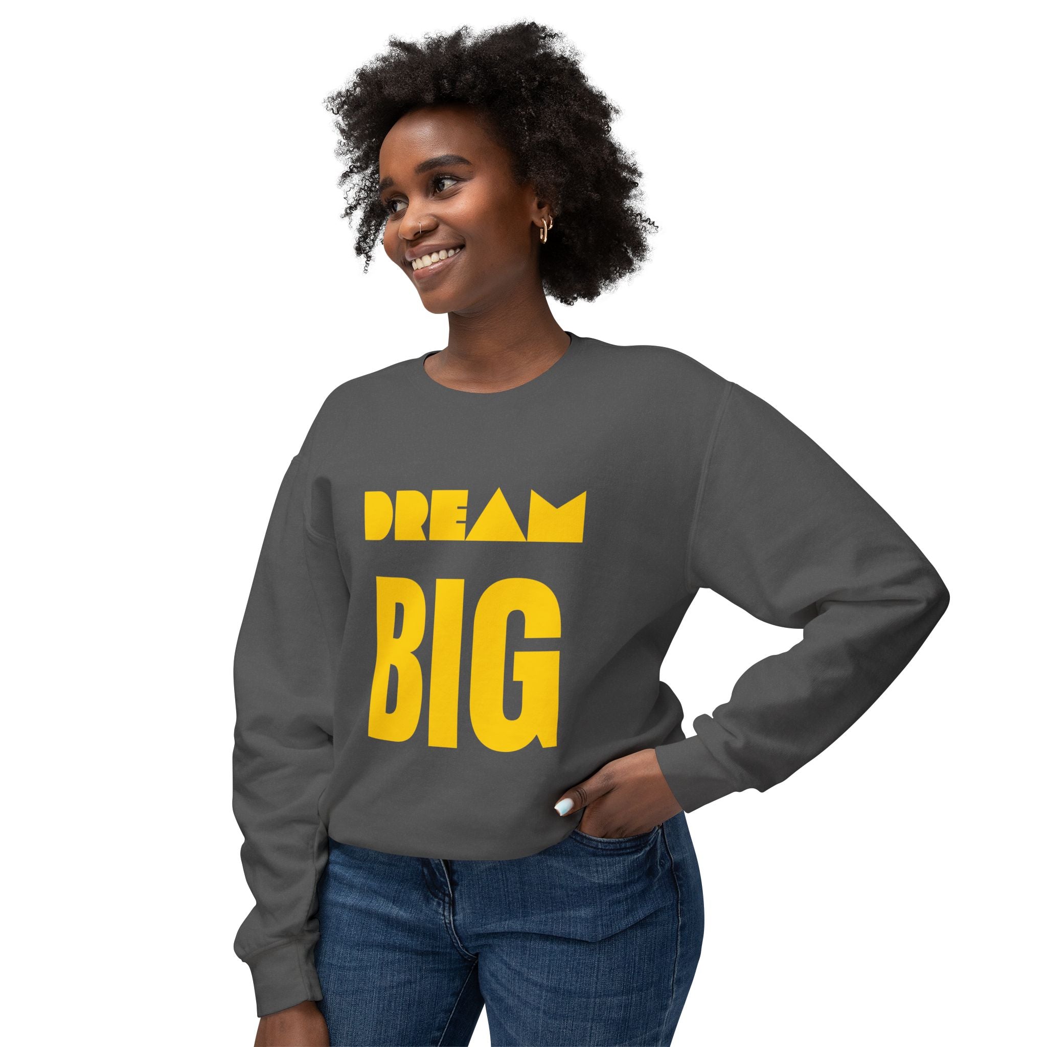 Dream Big Sweatshirt — Yellow Inspirational Crewneck