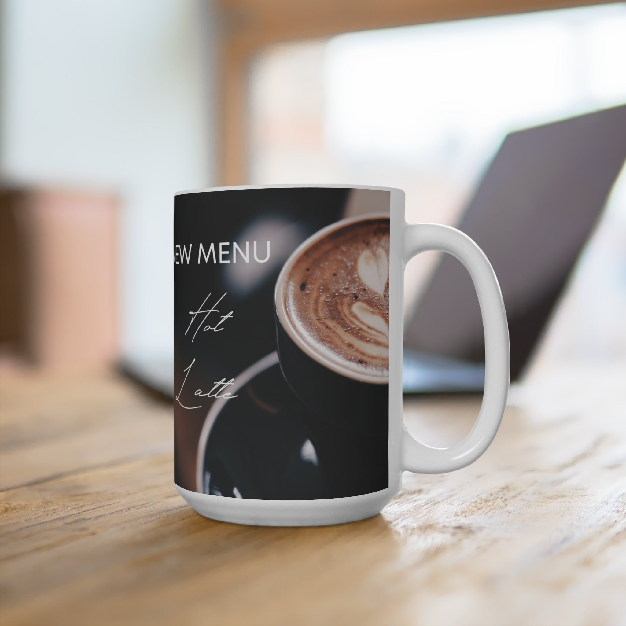 Coffee Shop 15oz Mug — "New Menu" Hot Latte Photo Ceramic Mug