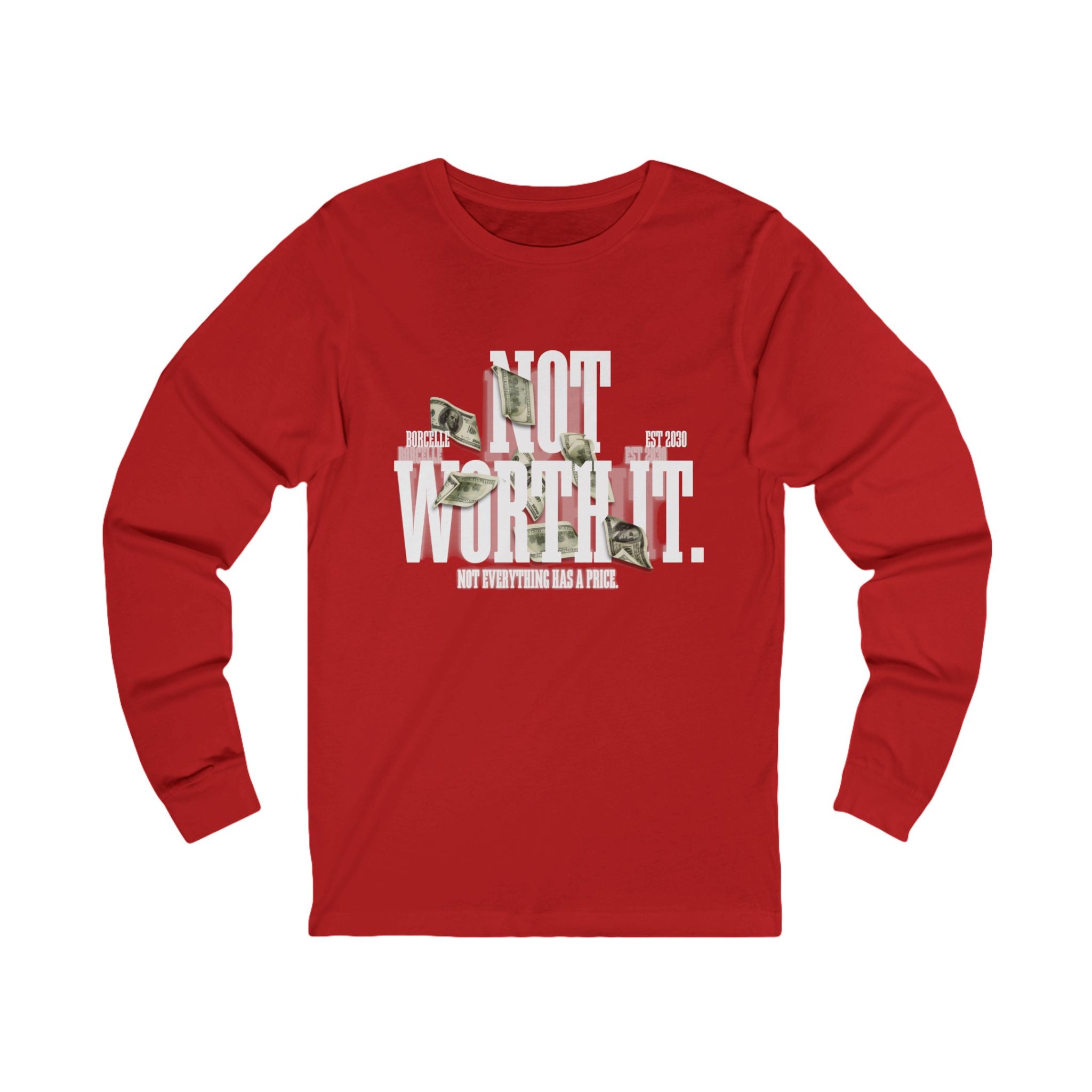 Unisex Long Sleeve Tee — "Not Worth It" Graphic Tee with Money Design
