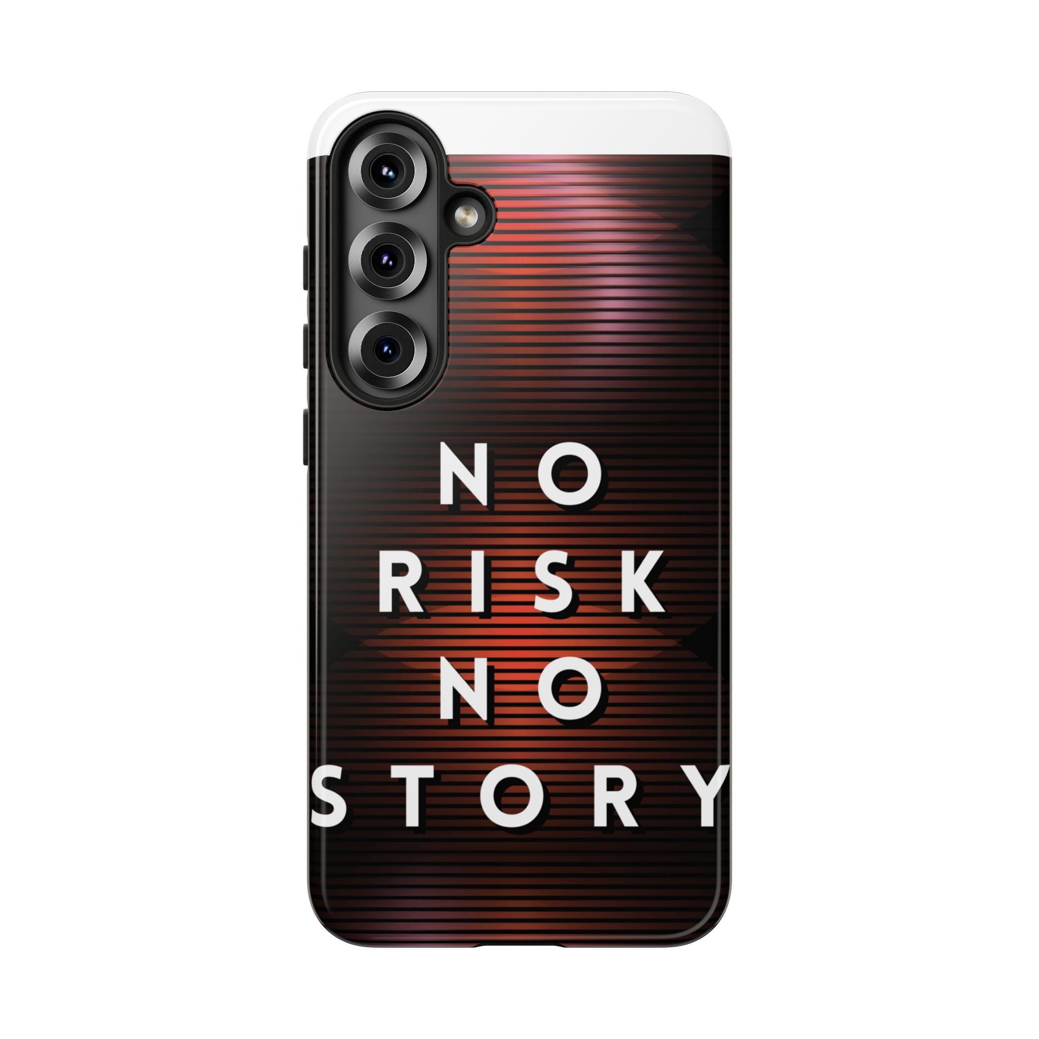 Phone Case — "No Risk No Story" Motivational Protective Case