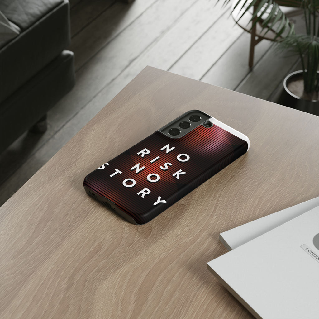 Phone Case — "No Risk No Story" Motivational Protective Case