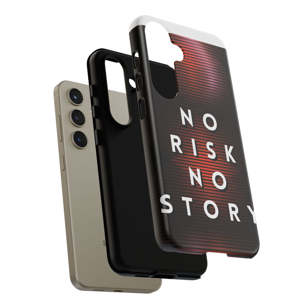Phone Case — "No Risk No Story" Motivational Protective Case