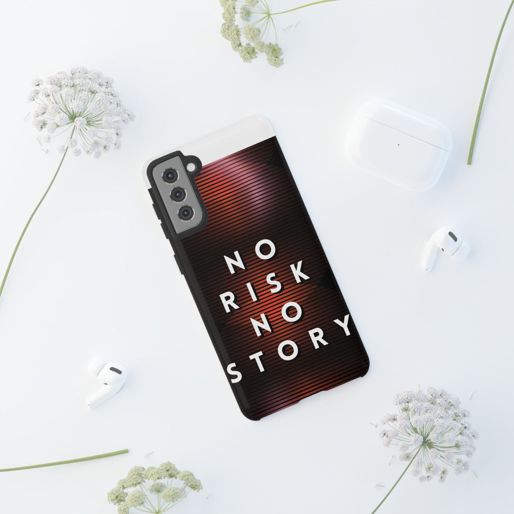 Phone Case — "No Risk No Story" Motivational Protective Case