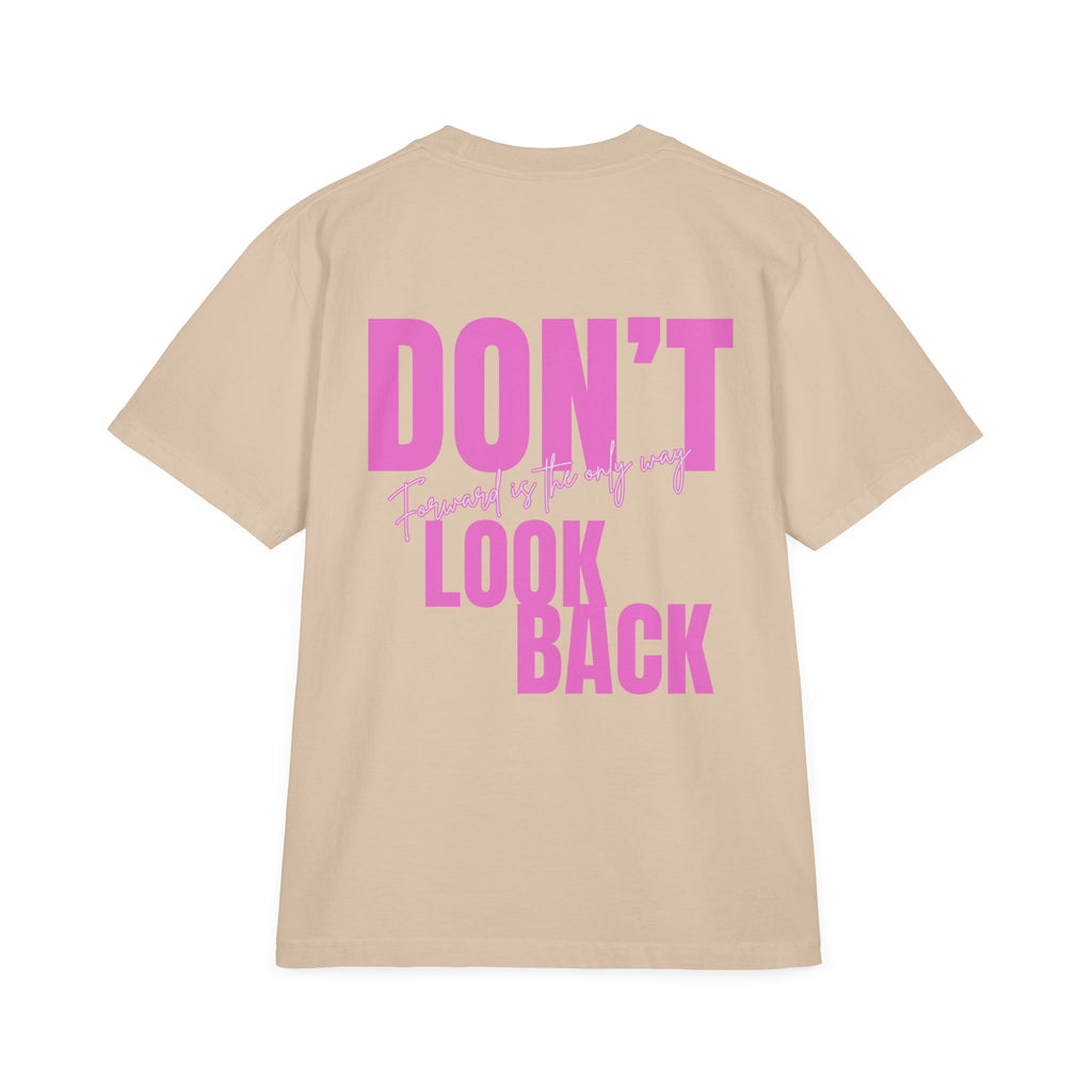 Unisex Don't Look Back T-Shirt — Motivational Pink Graphic Tee