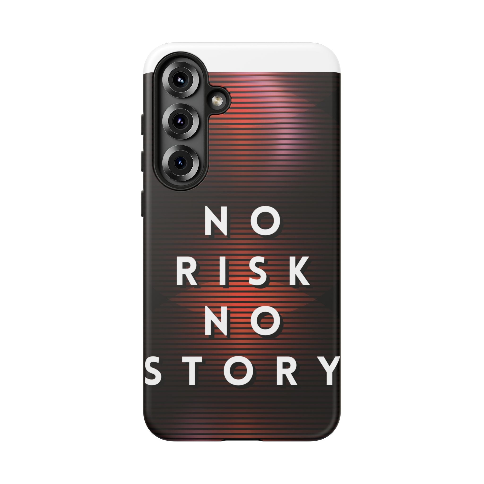 Phone Case — "No Risk No Story" Motivational Protective Case