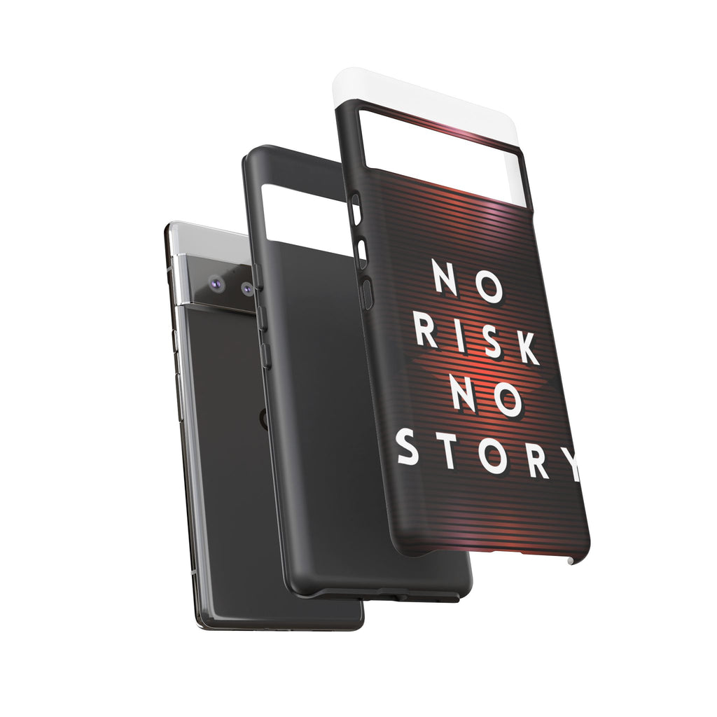 Phone Case — "No Risk No Story" Motivational Protective Case