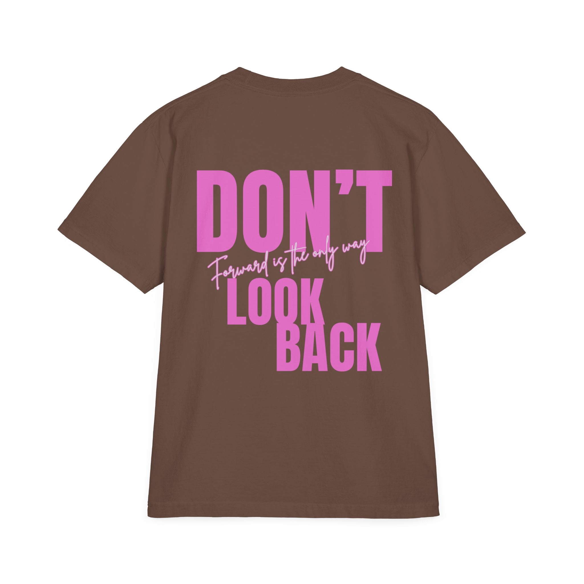 Unisex Don't Look Back T-Shirt — Motivational Pink Graphic Tee