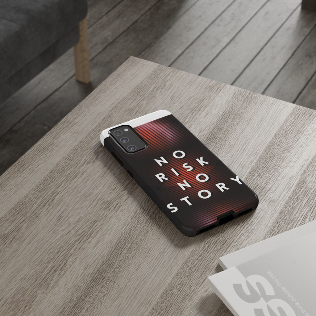 Phone Case — "No Risk No Story" Motivational Protective Case