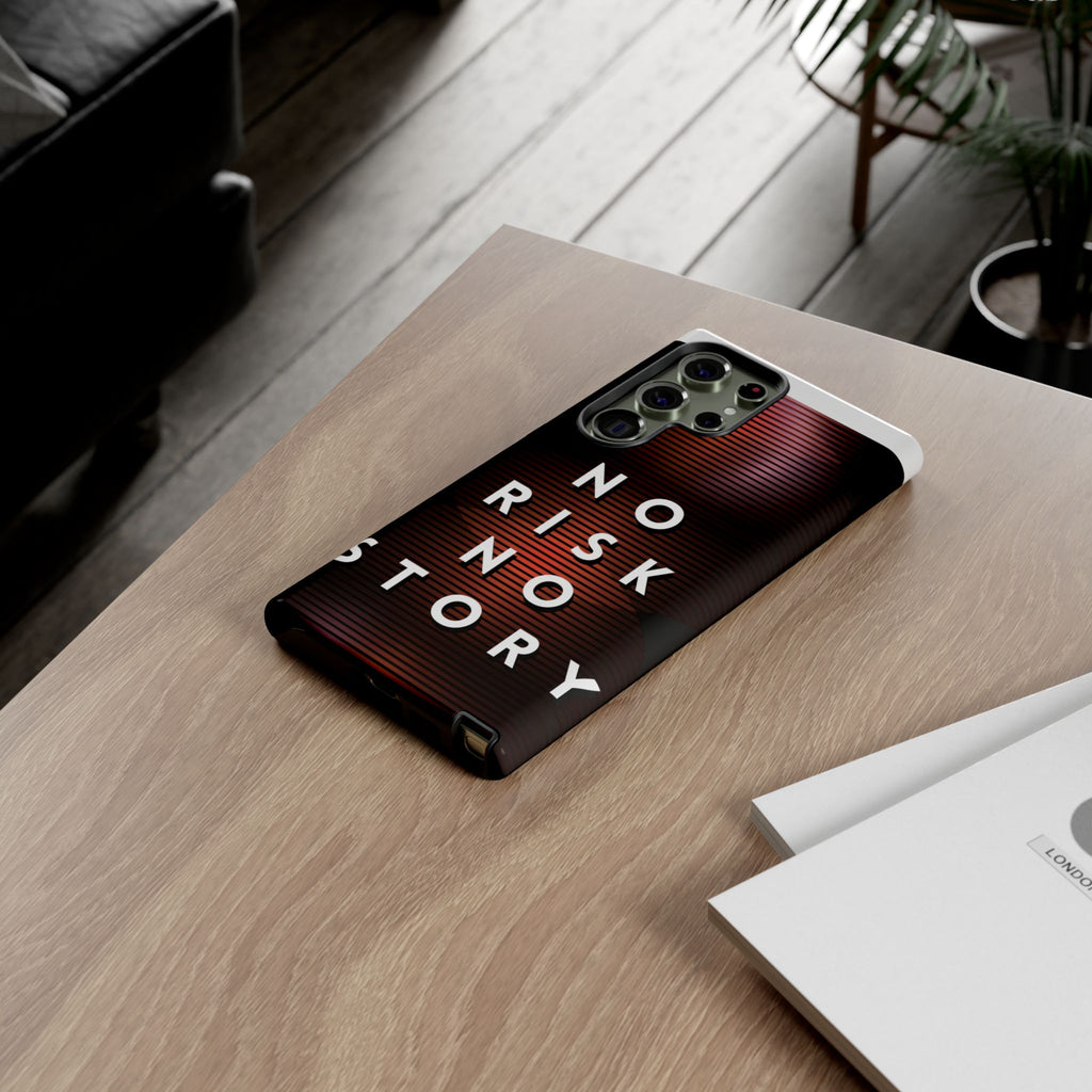 Phone Case — "No Risk No Story" Motivational Protective Case